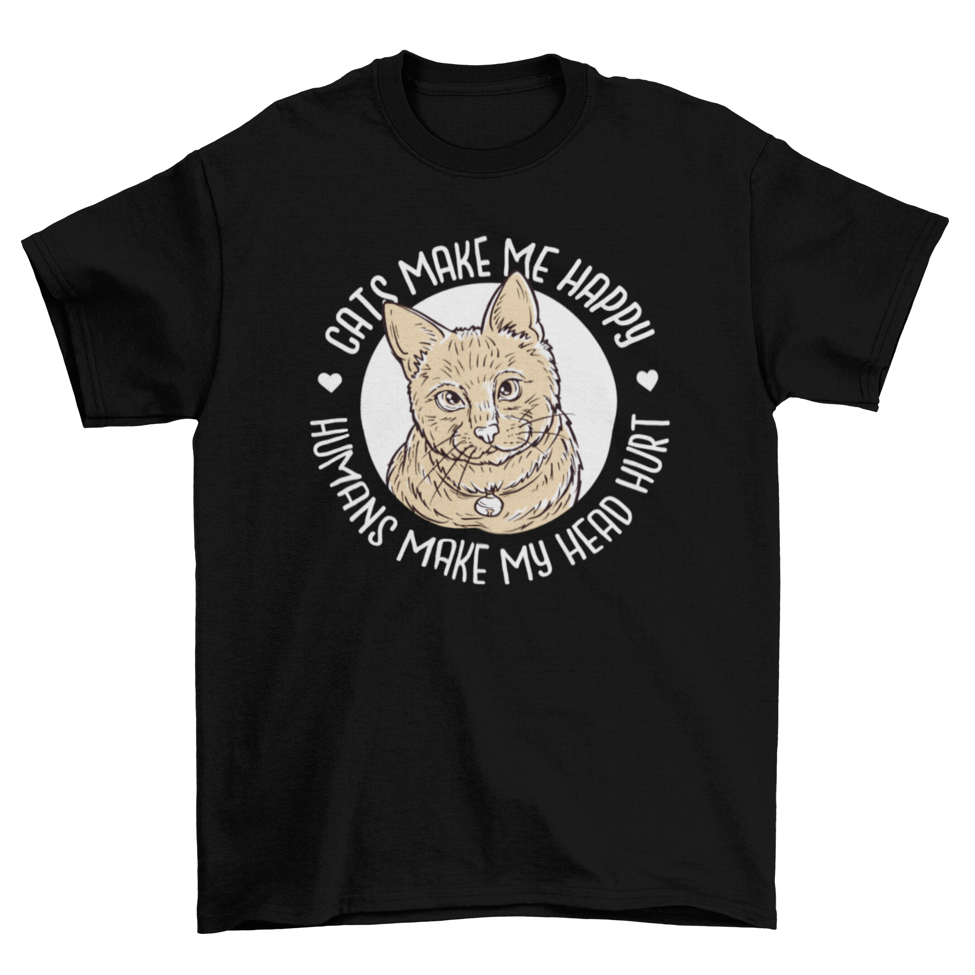 A humorous t-shirt featuring a cute cat and the quote 'Cats make me happy, humans make my head hurt'.