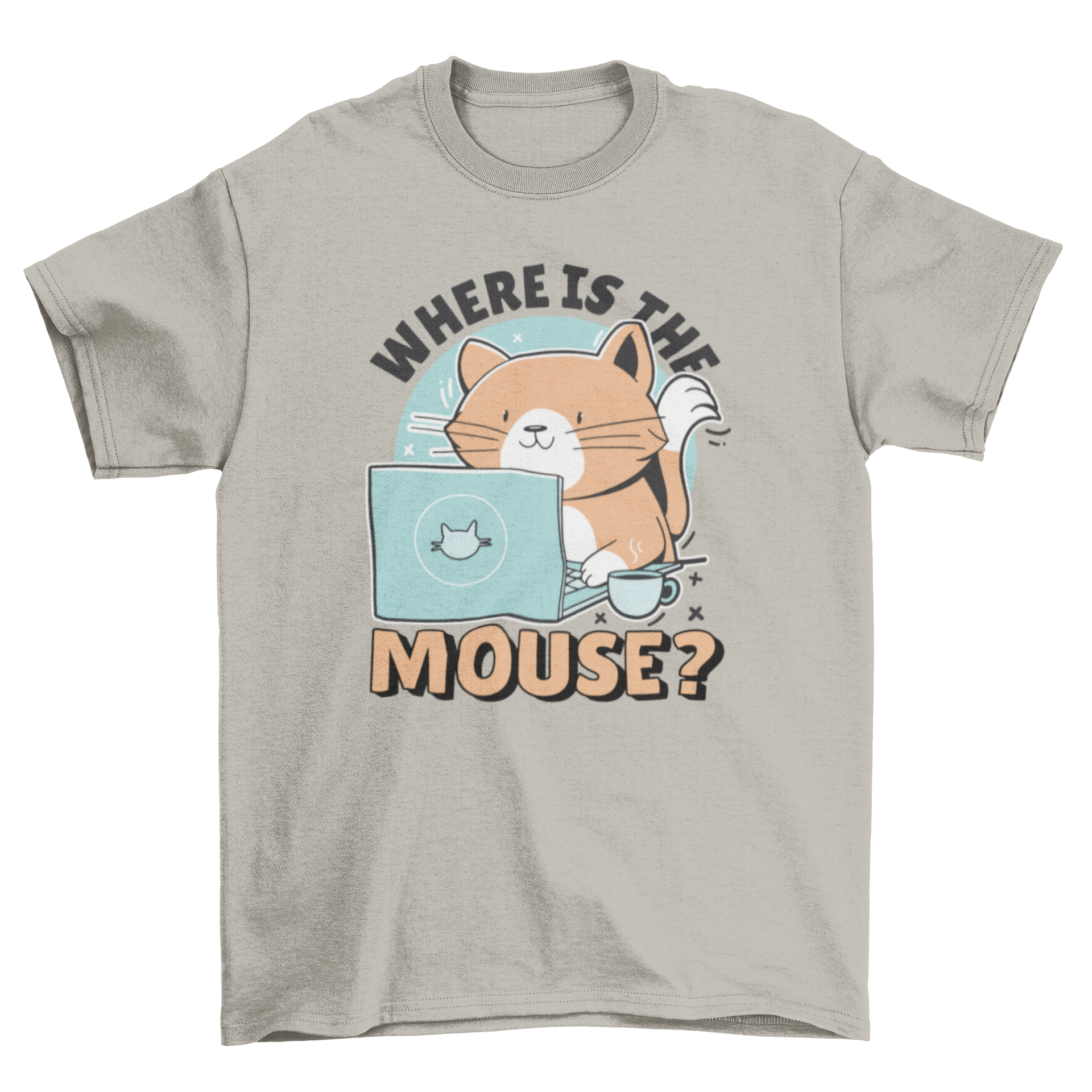 A cute t-shirt featuring a cat using a computer with the quote 'Where is the mouse?'