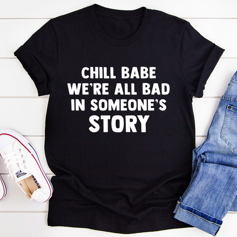 Chill Babe T-Shirt in various colors, showcasing its soft fabric and durable stitching.