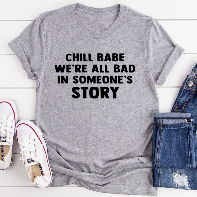 Chill Babe T-Shirt in various colors, showcasing its soft fabric and durable stitching.