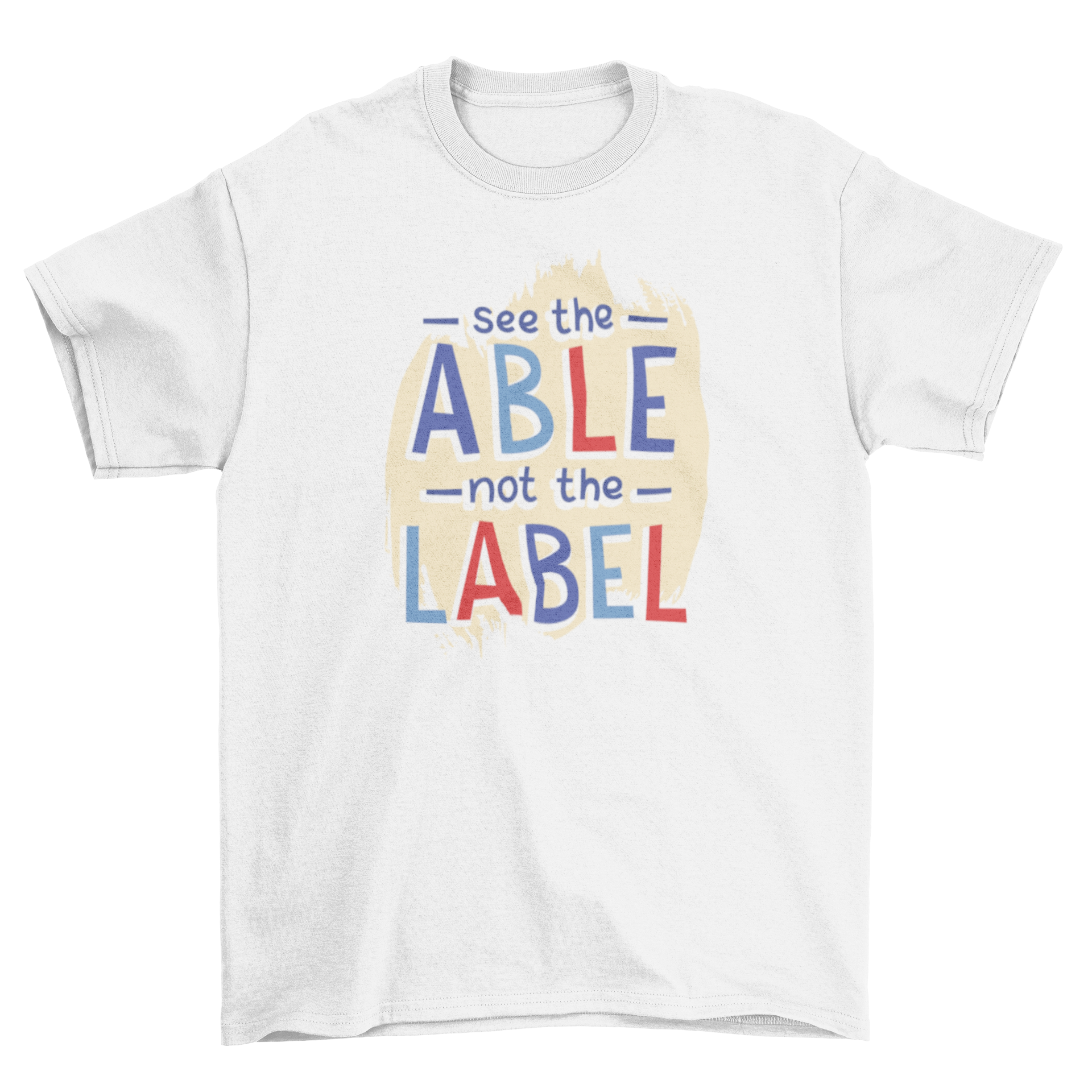 Children Support Text Youth T-shirt featuring the phrase 'SEE THE ABLE NOT THE LABEL' in a colorful kids-style font.