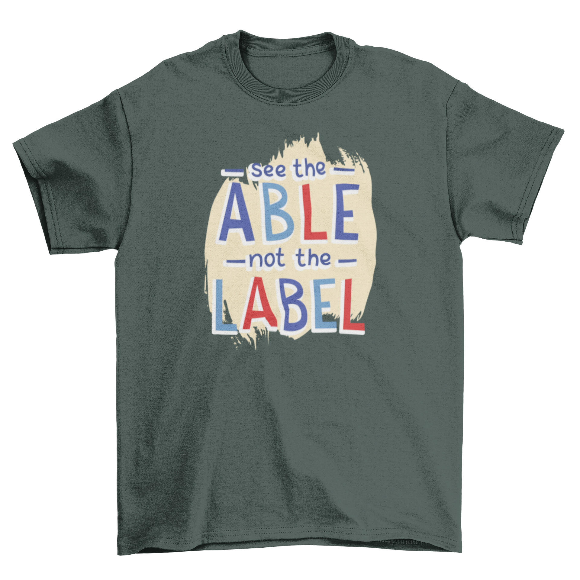 Children Support Text Youth T-shirt featuring the phrase 'SEE THE ABLE NOT THE LABEL' in a colorful kids-style font.