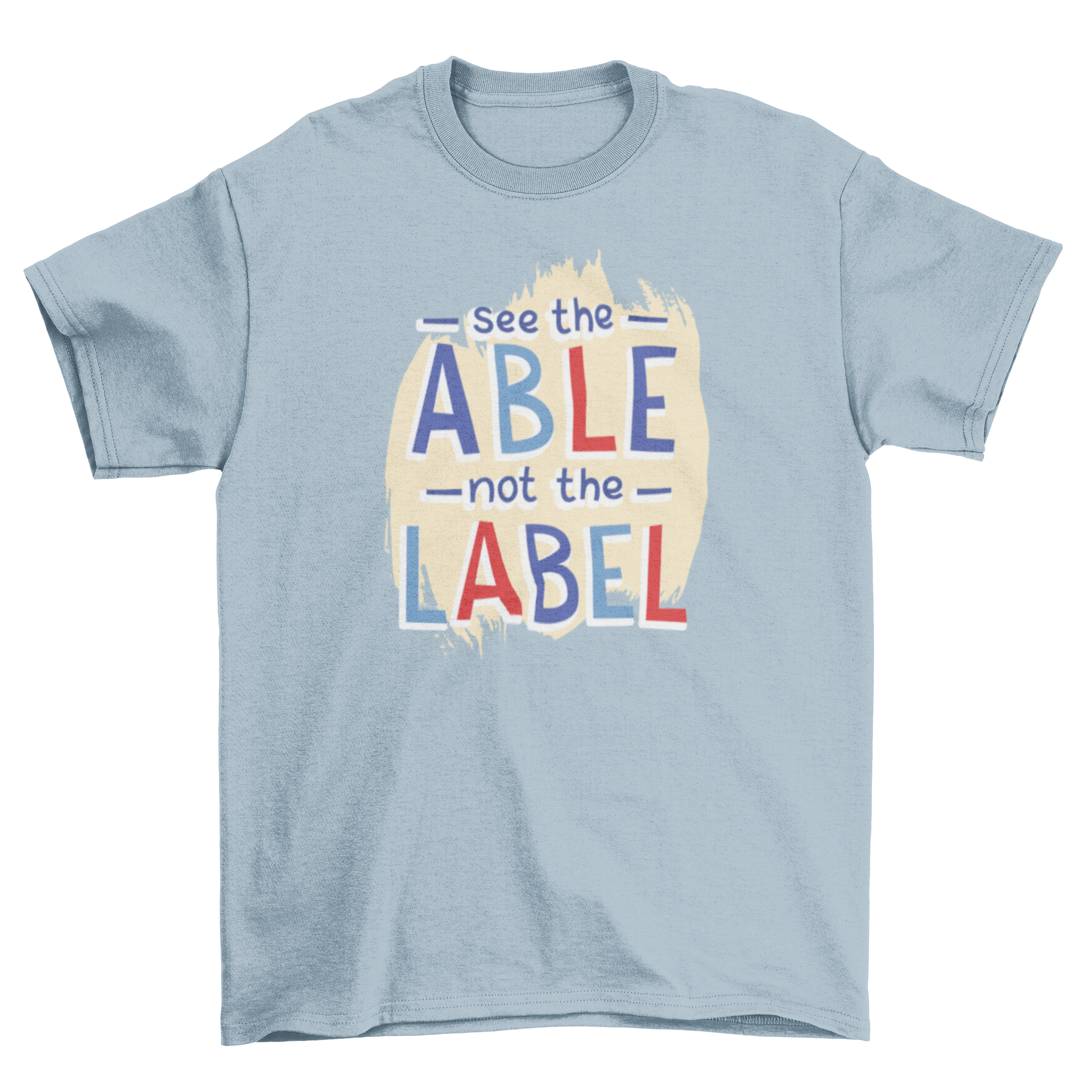 Children Support Text Youth T-shirt featuring the phrase 'SEE THE ABLE NOT THE LABEL' in a colorful kids-style font.