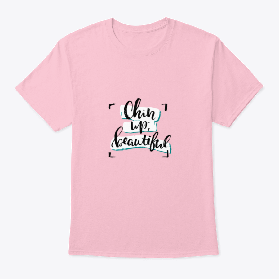 Chin Up, Beautiful Inspirational Design T-Shirt in various colors, showcasing its soft fabric and motivational message.