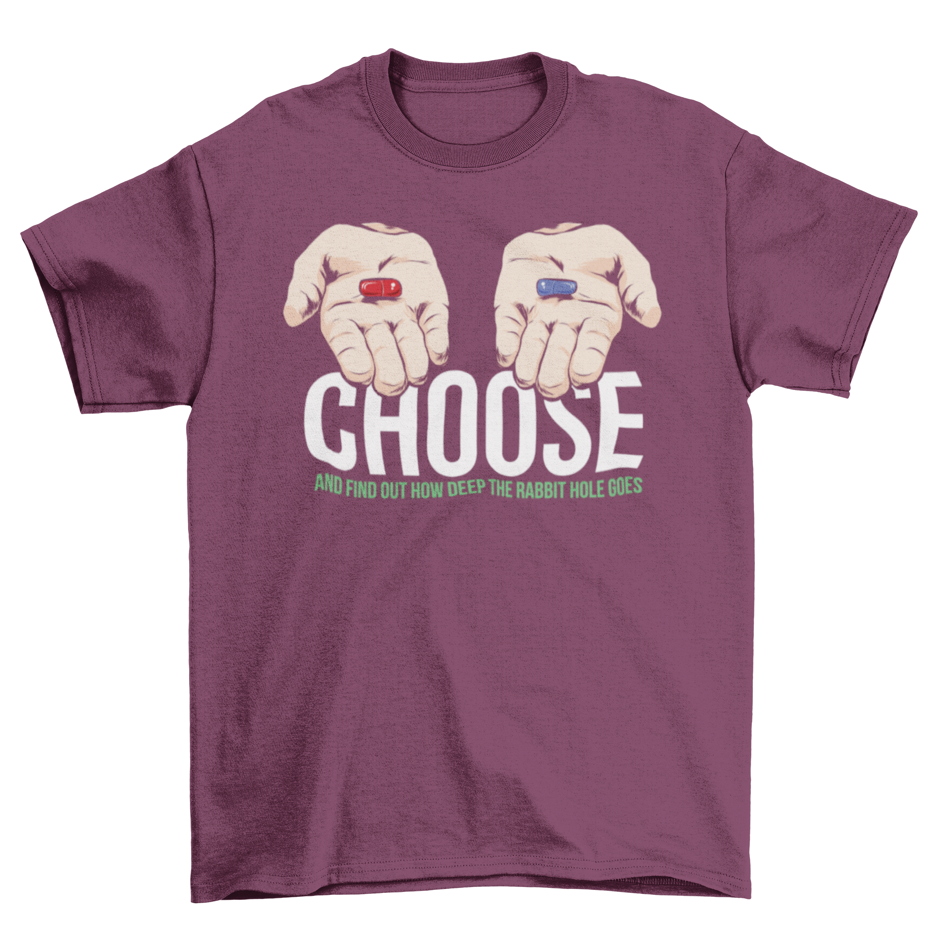 Choose Pill T-Shirt featuring hands holding pills and a thought-provoking quote.