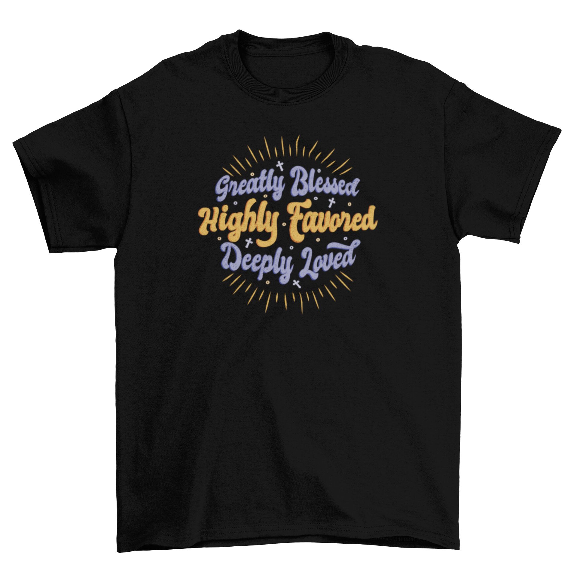 Christian blessed lettering t-shirt design featuring the quote 'Greatly blessed, highly favored, deeply loved' in elegant typography.