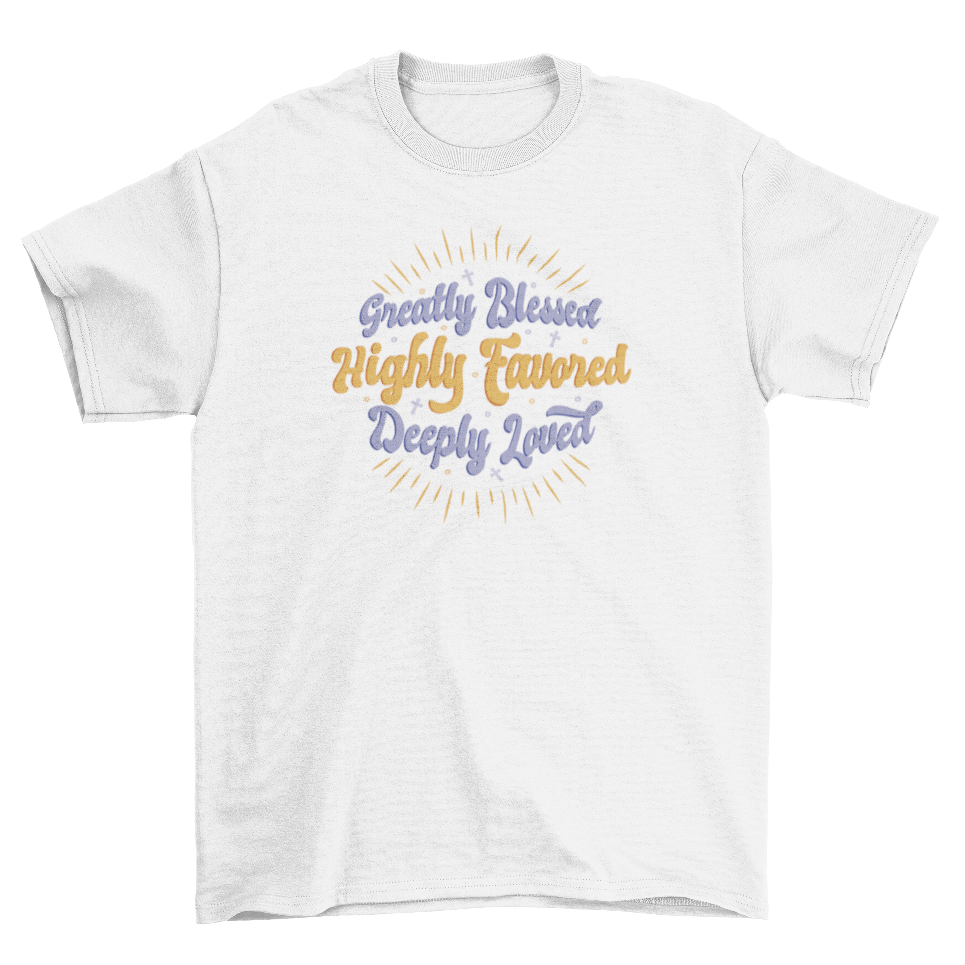 Christian blessed lettering t-shirt design featuring the quote 'Greatly blessed, highly favored, deeply loved' in elegant typography.