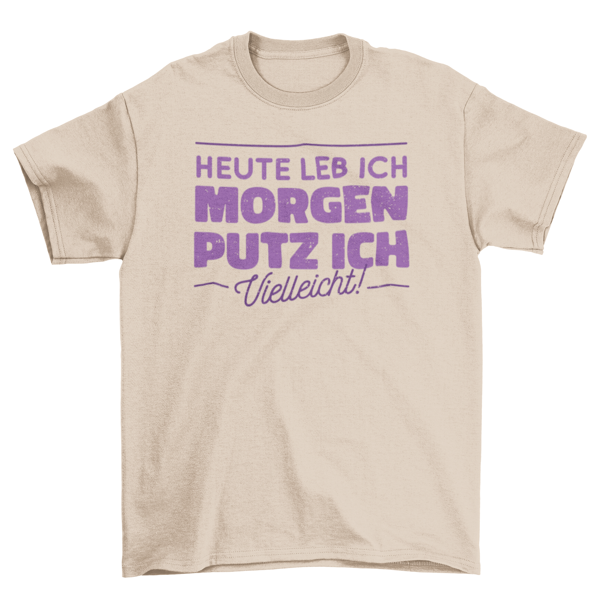 A stylish t-shirt featuring a humorous German quote about living life and cleaning, perfect for casual wear.