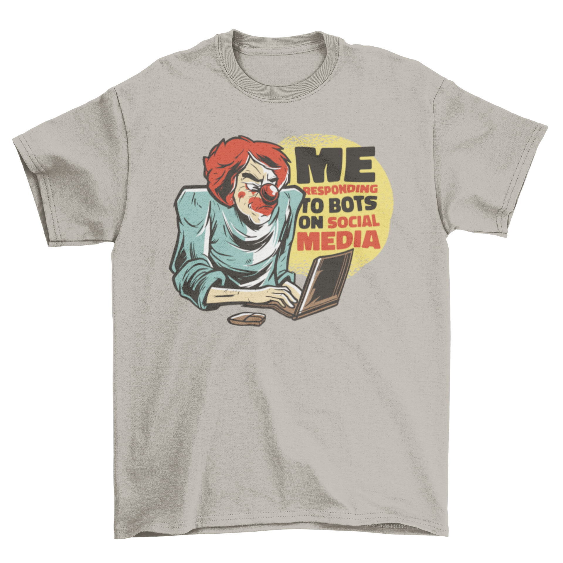 Clown meme bot quote t-shirt featuring a clown on a laptop with humorous text.