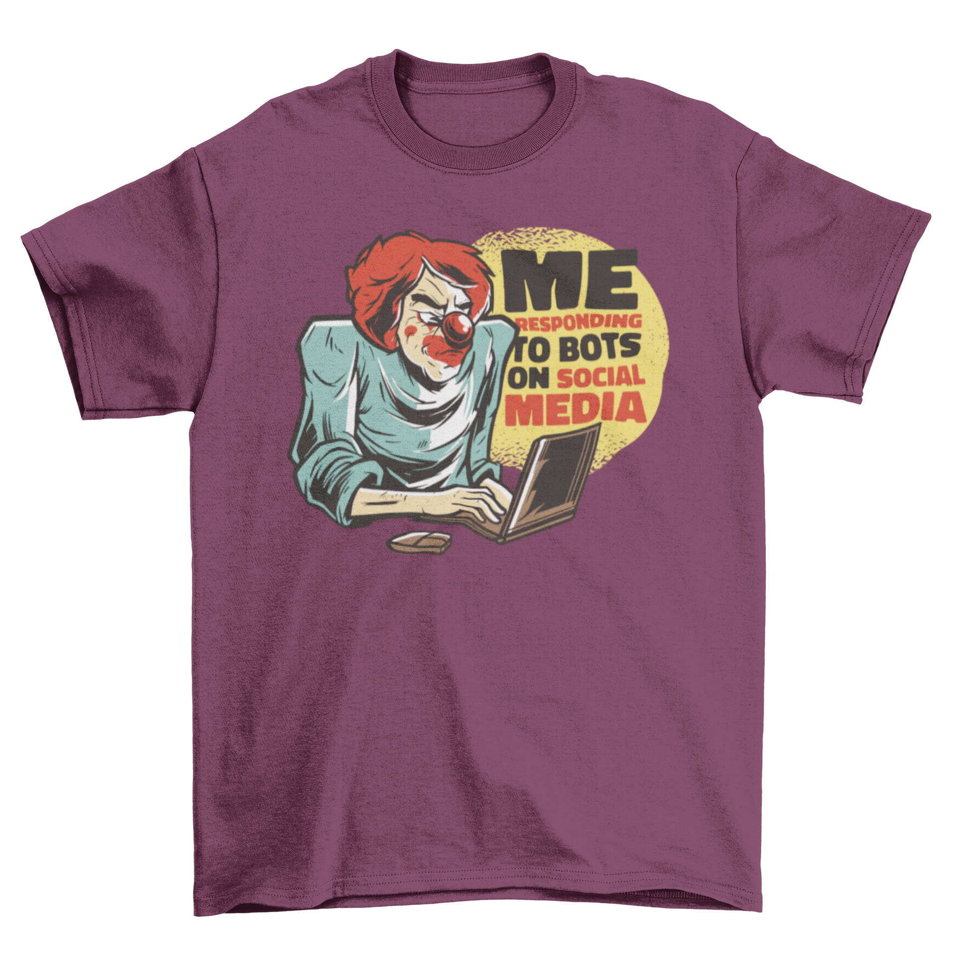 Clown meme bot quote t-shirt featuring a clown on a laptop with humorous text.