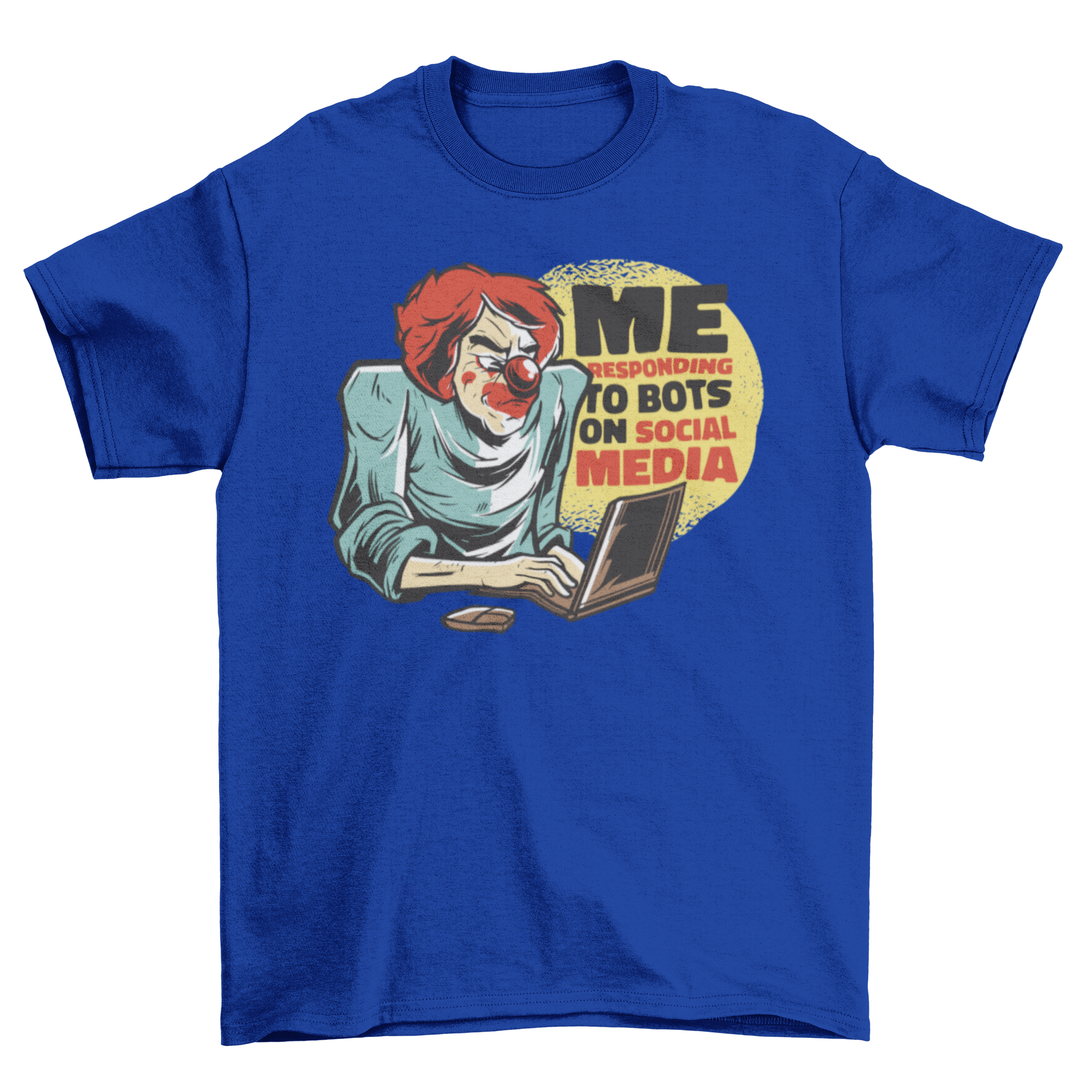 Clown meme bot quote t-shirt featuring a clown on a laptop with humorous text.