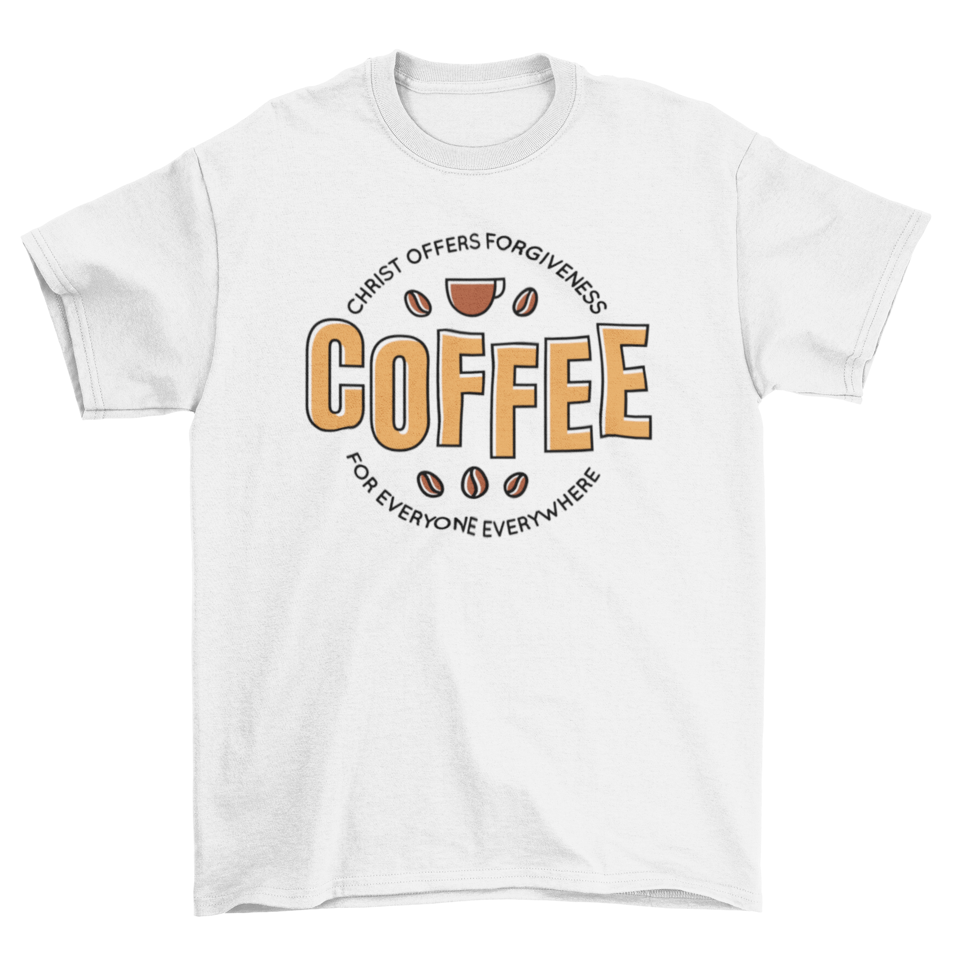 Coffee Christ Quote T-Shirt featuring the word coffee and an inspirational quote about forgiveness.