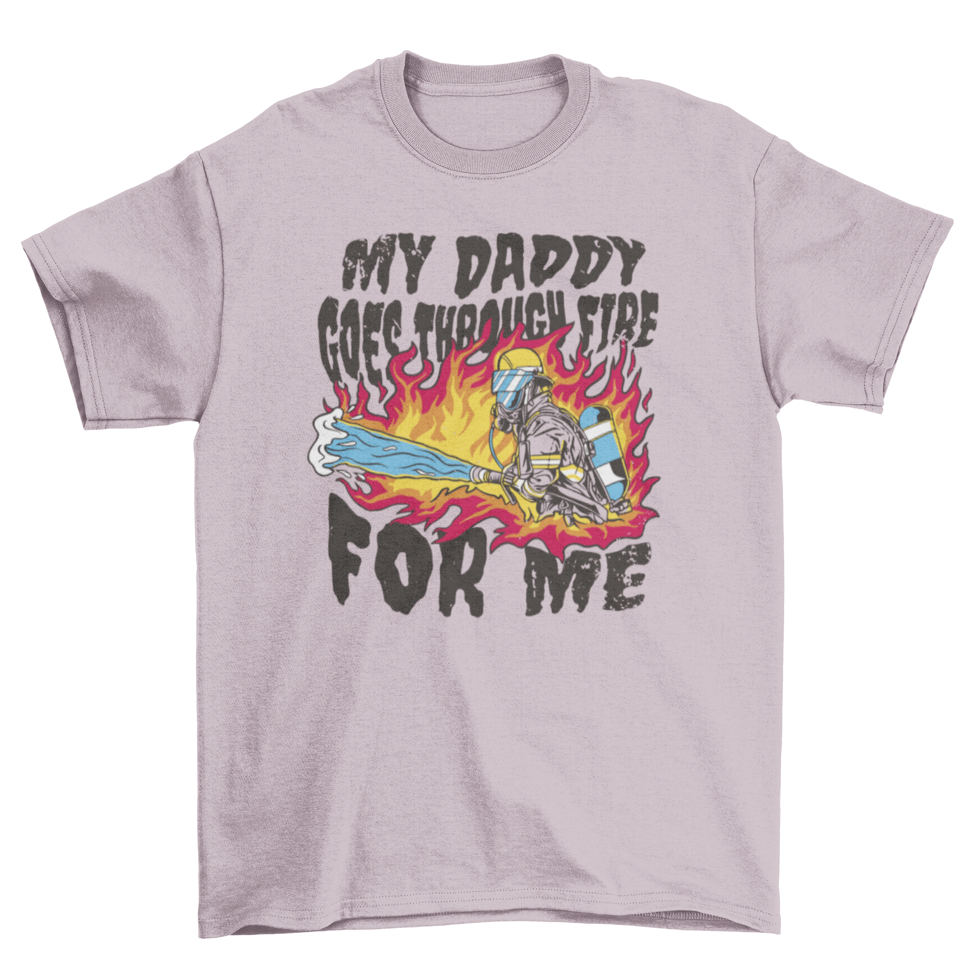 Cool firefighter dad t-shirt featuring the quote 'My daddy goes through fire for me' in a stylish design.