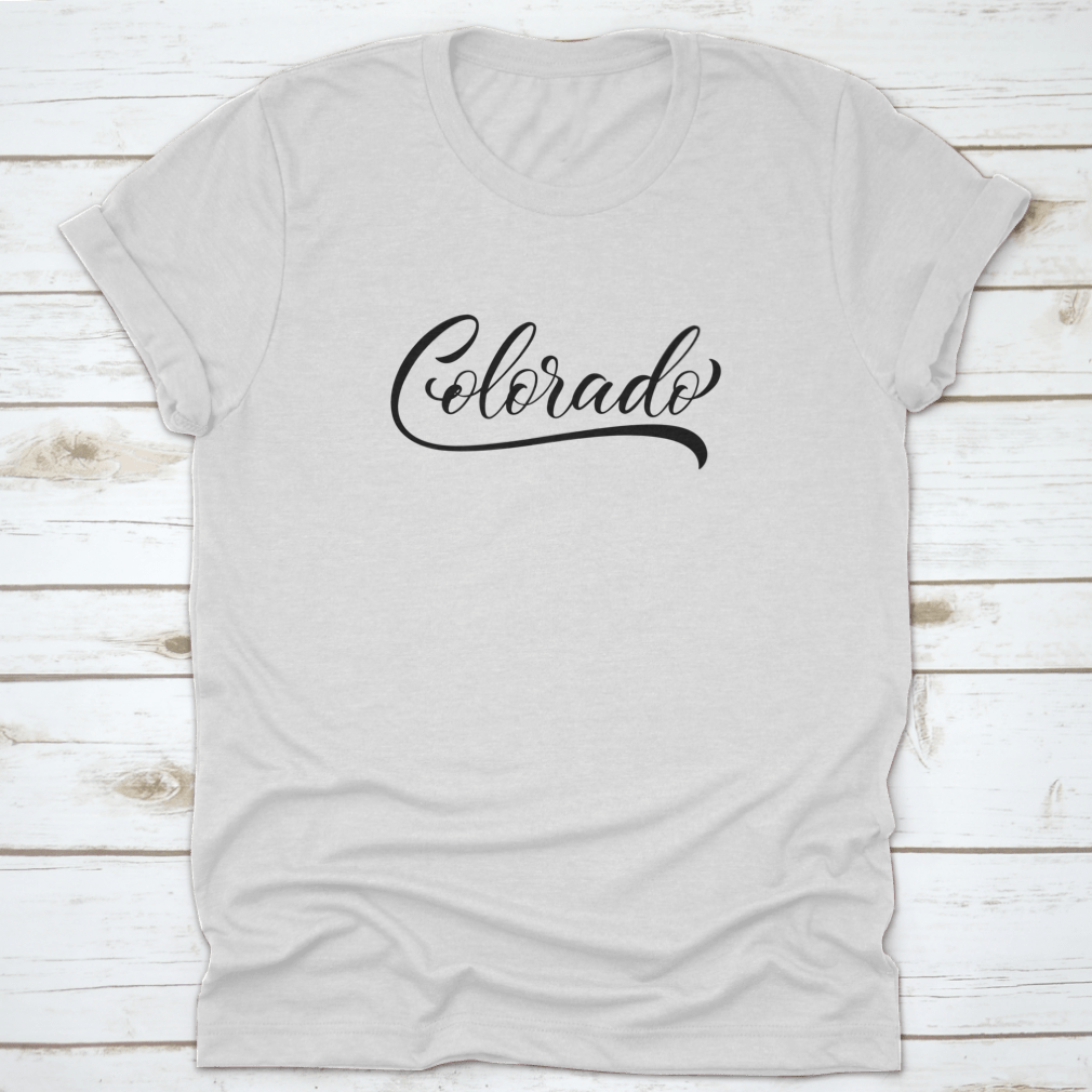 Colorado Hand Lettering Design featuring modern calligraphy on a comfortable cotton apparel piece.