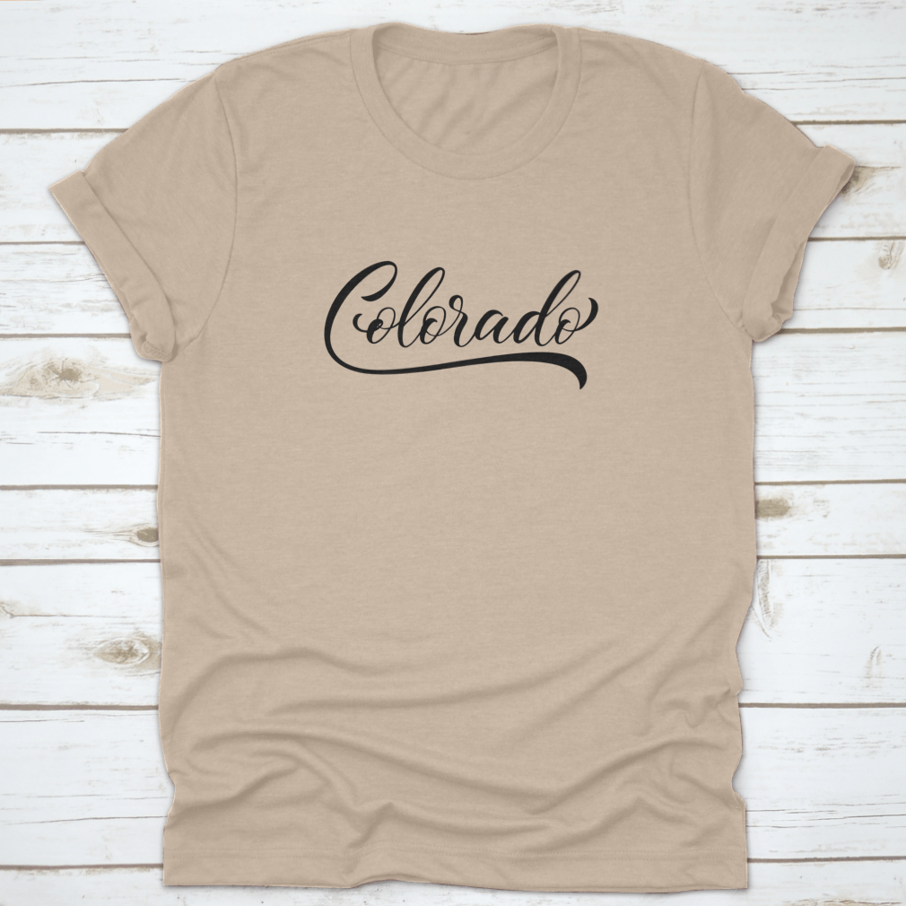 Colorado Hand Lettering Design featuring modern calligraphy on a comfortable cotton apparel piece.