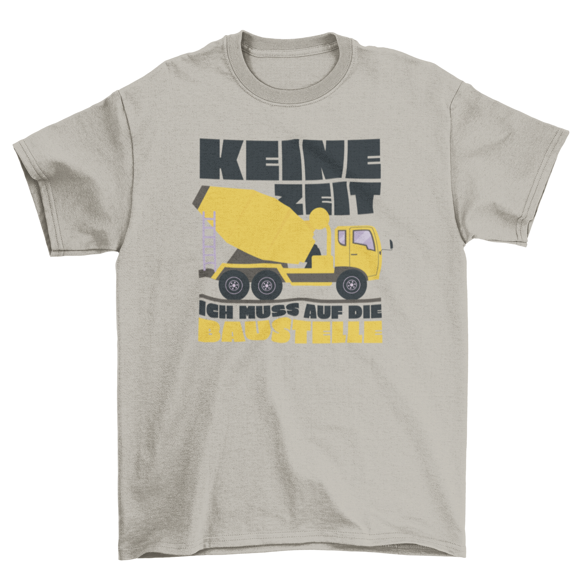 A stylish construction vehicle t-shirt featuring a construction truck and a German quote about going to the construction site.