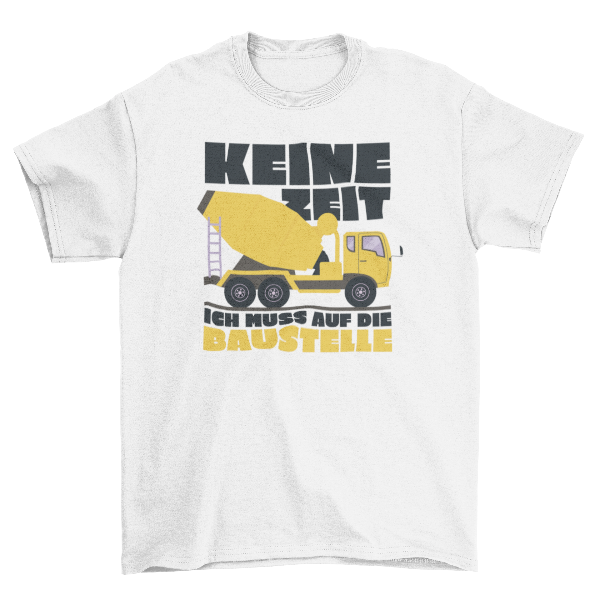 A stylish construction vehicle t-shirt featuring a construction truck and a German quote about going to the construction site.