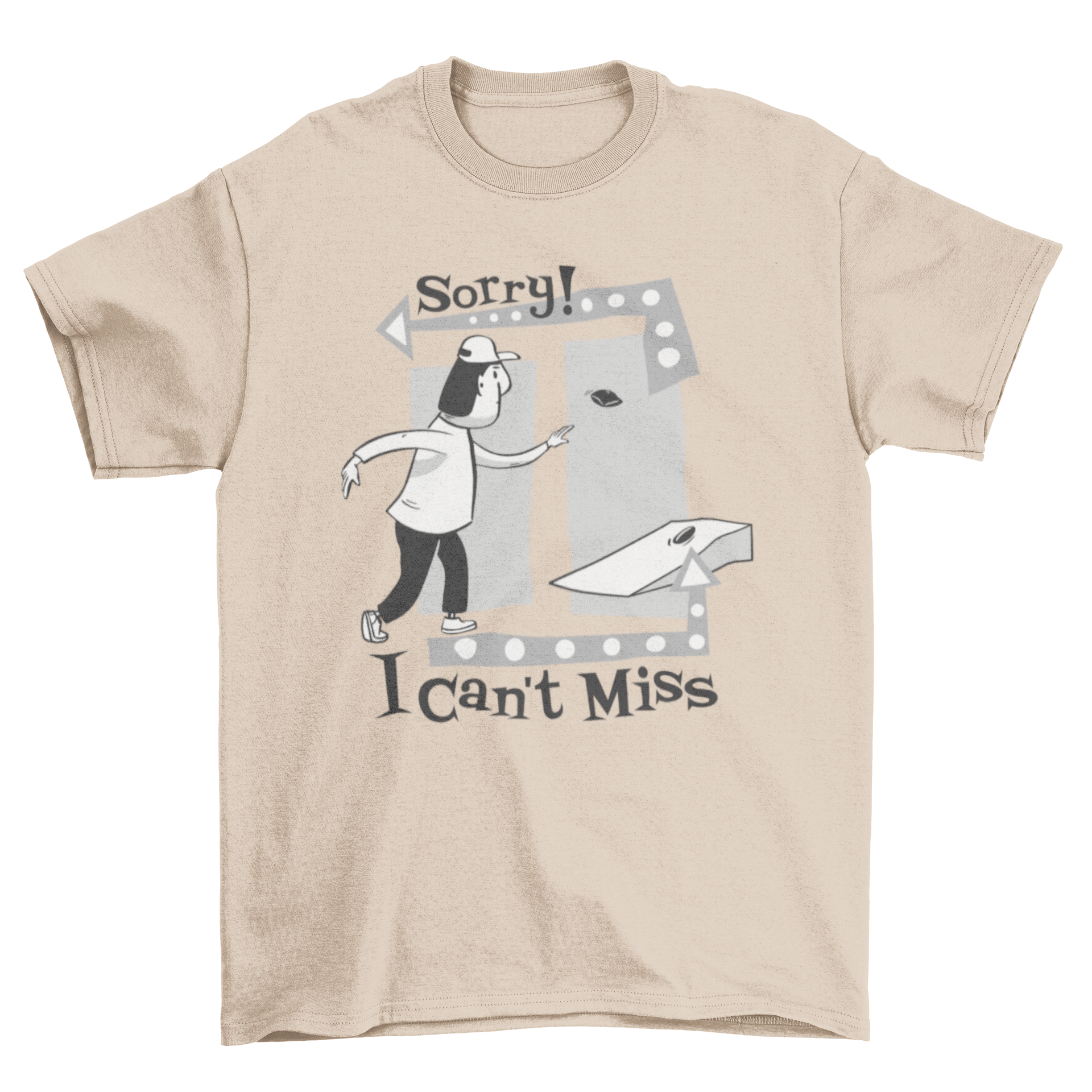 A vibrant t-shirt featuring a man playing cornhole with the quote 'Sorry! I can't miss' printed on it.