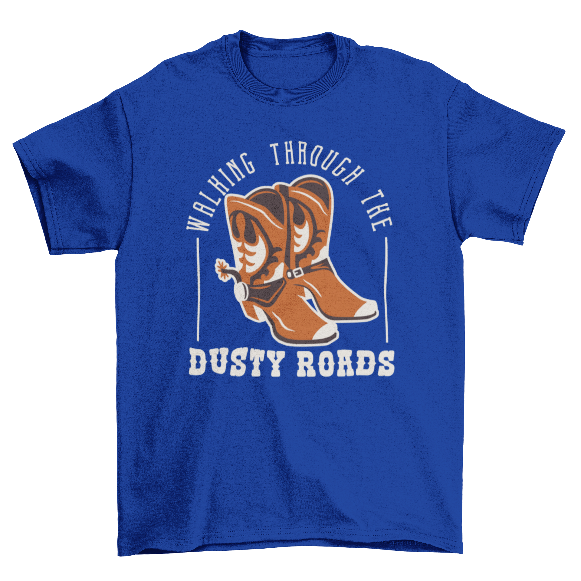 A stylish t-shirt featuring cowboy boots and the quote 'Walking through the dusty roads', perfect for western enthusiasts.