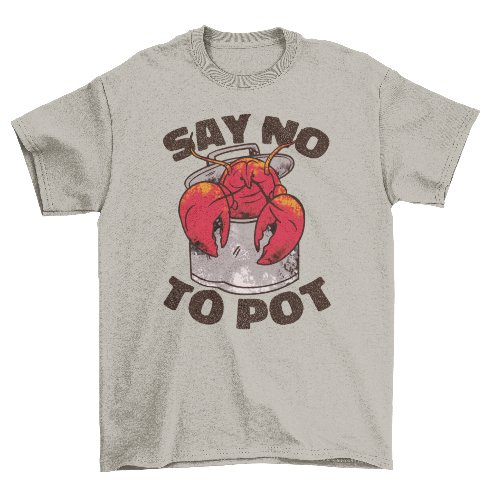 A humorous t-shirt featuring a crawfish inside a pot with the quote 'Say no to pot'.