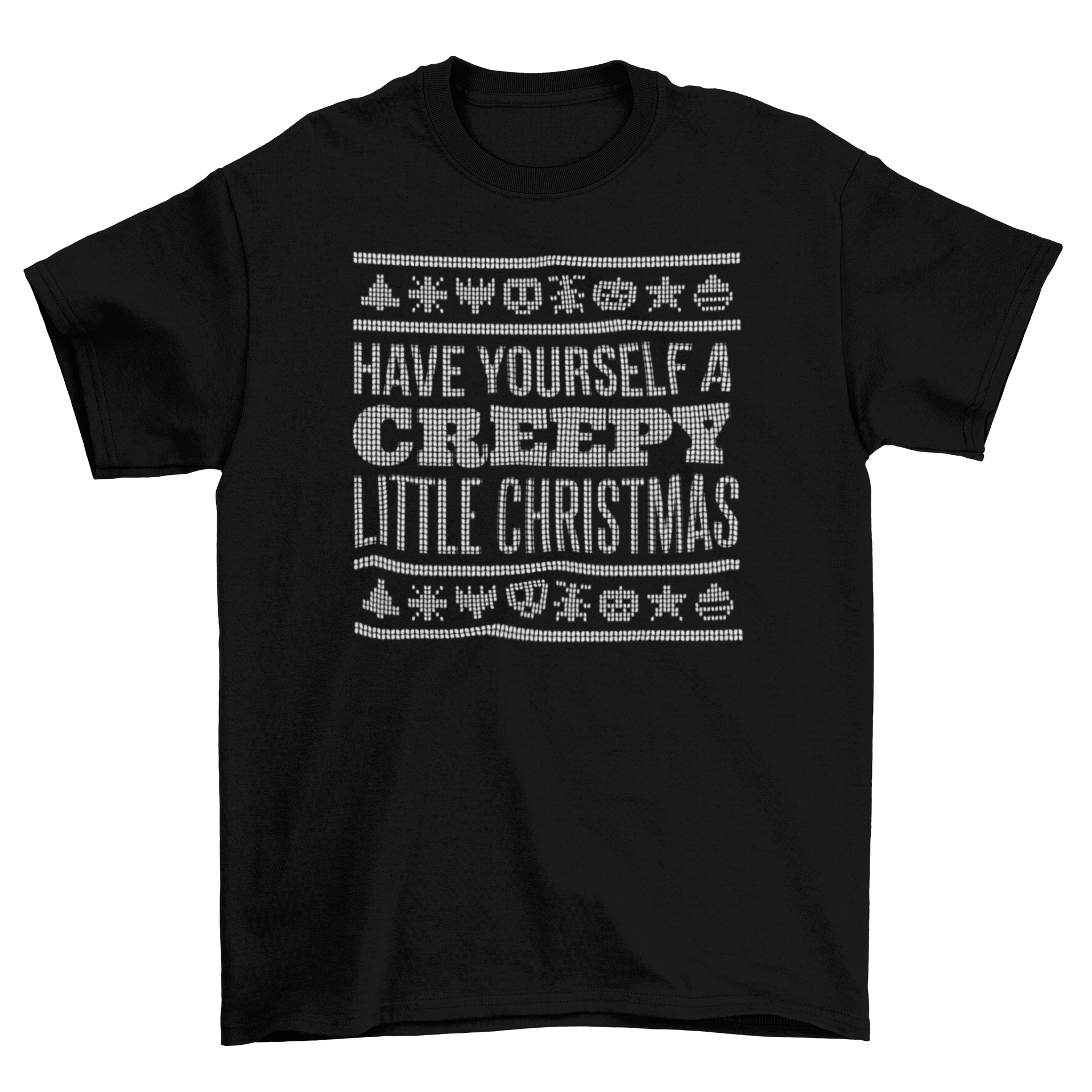 Creepy ugly sweater t-shirt featuring a festive design with the quote 'Have yourself a CREEPY little Christmas'.