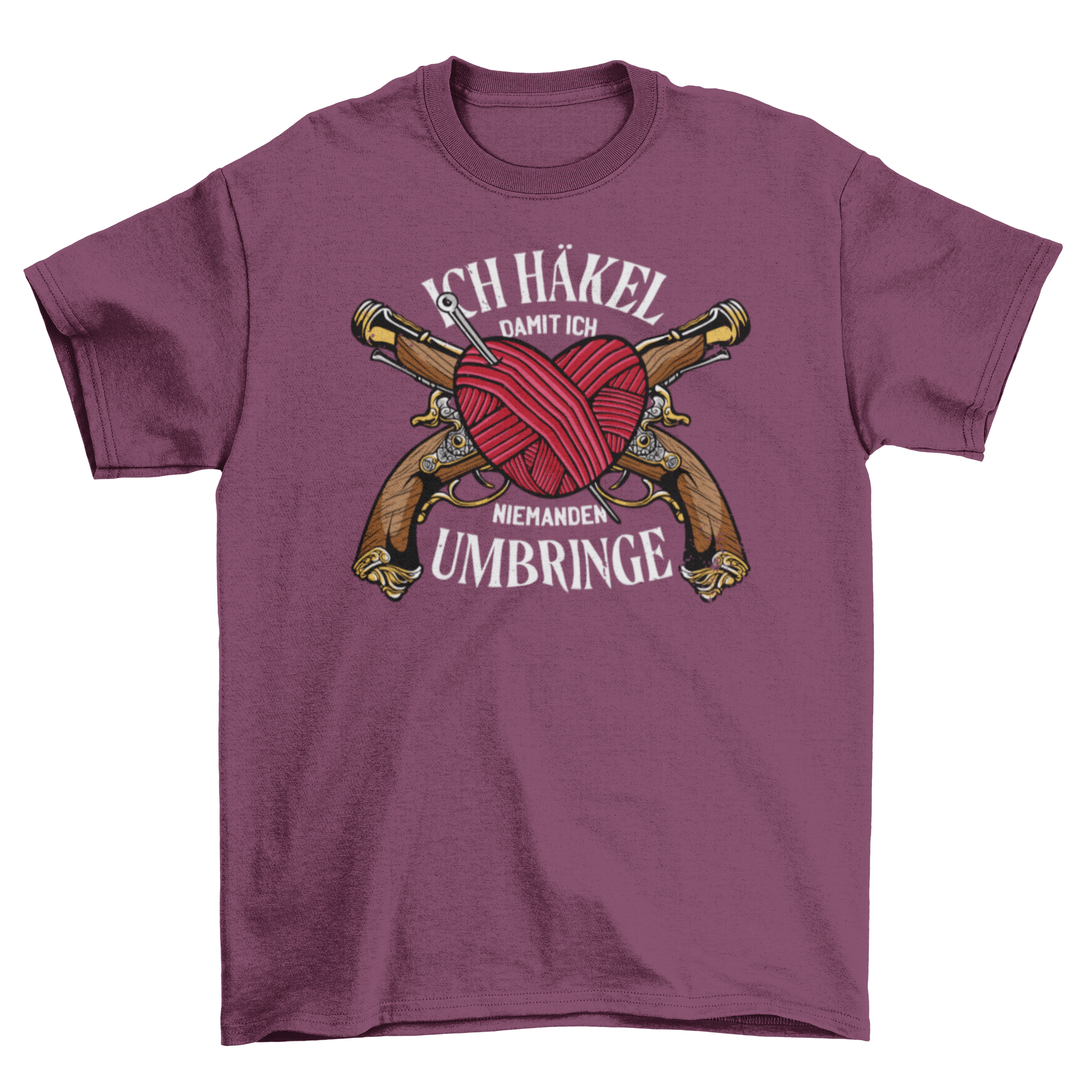 A stylish t-shirt featuring a crochet heart design with needles and guns, accompanied by a humorous German quote.