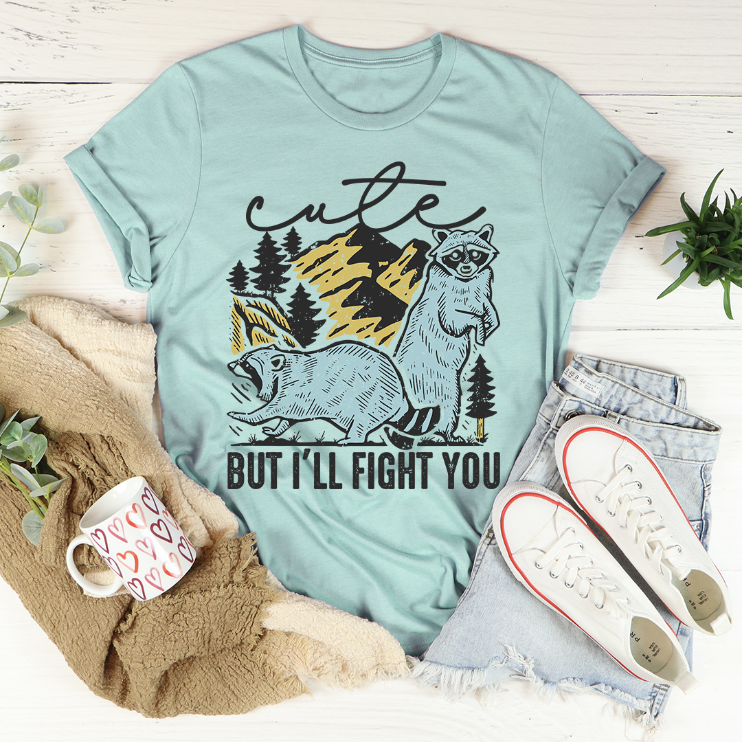 A stylish Cute But I'll Fight You T-Shirt made from soft ring-spun cotton, featuring a playful phrase in bold print.