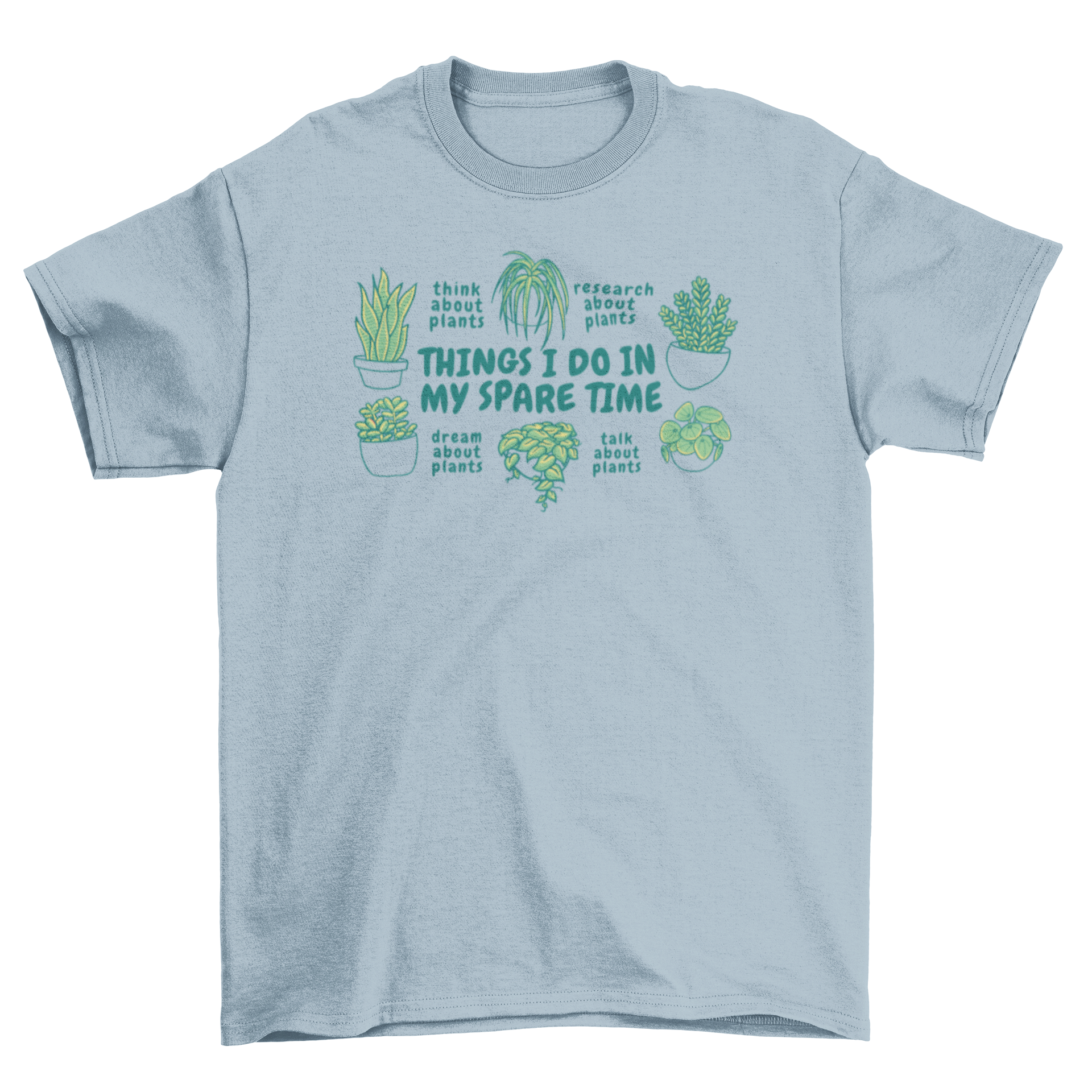 Cute plants t-shirt featuring multiple plant designs and fun quotes about plants.