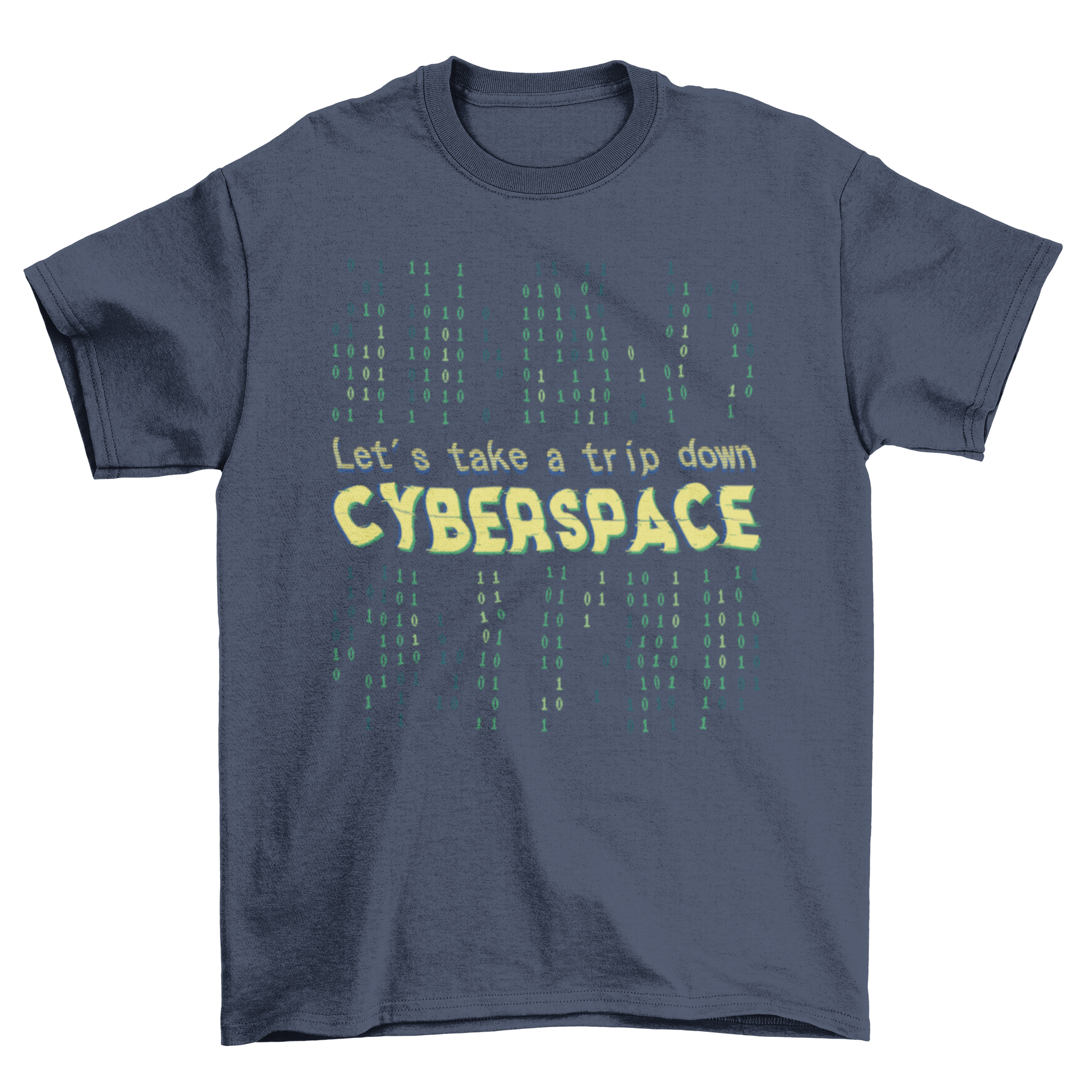 A stylish t-shirt featuring binary code and the quote 'Let's take a trip down cyberspace', perfect for tech enthusiasts.