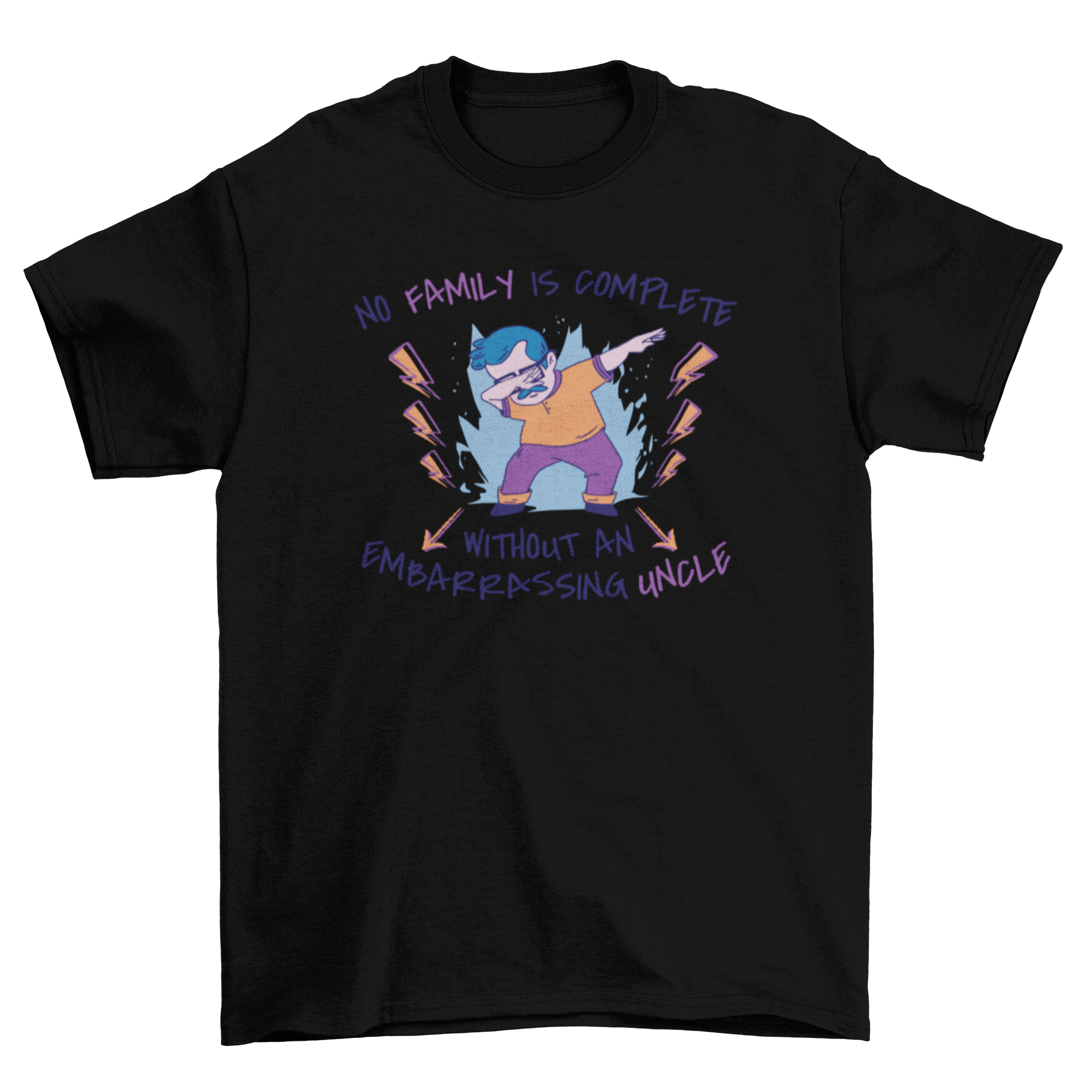 Dabbing Uncle Family Quote T-shirt featuring a man dabbing with a humorous quote.