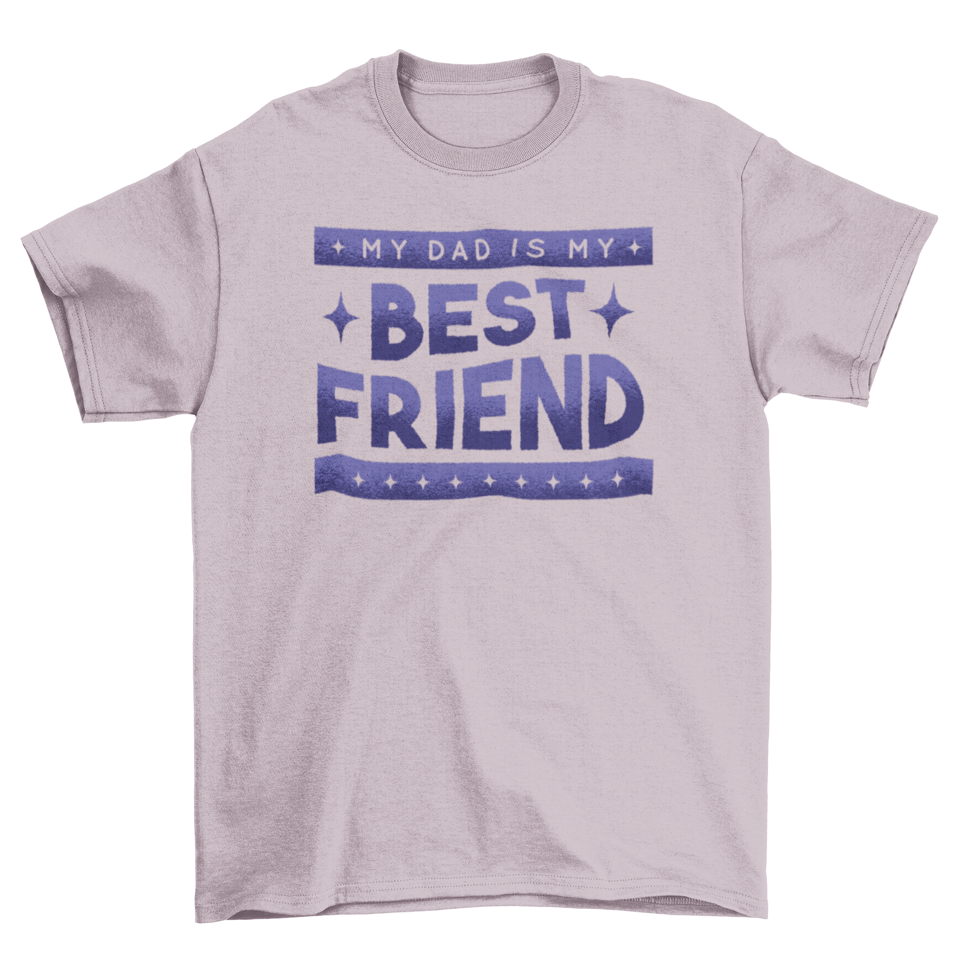 A comfortable t-shirt featuring the quote 'MY DAD IS MY BEST FRIEND' in bold letters, perfect for casual wear.