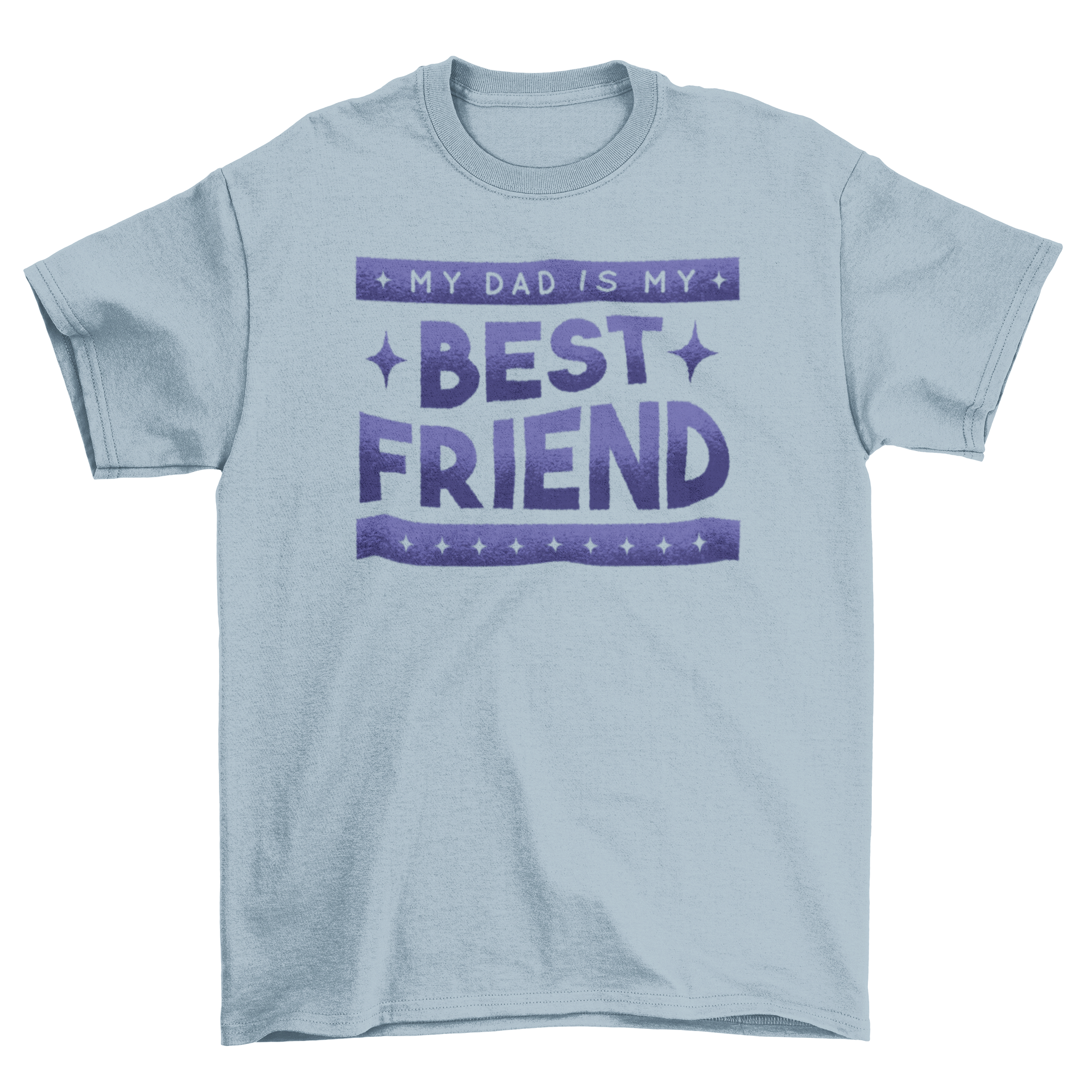 A comfortable t-shirt featuring the quote 'MY DAD IS MY BEST FRIEND' in bold letters, perfect for casual wear.