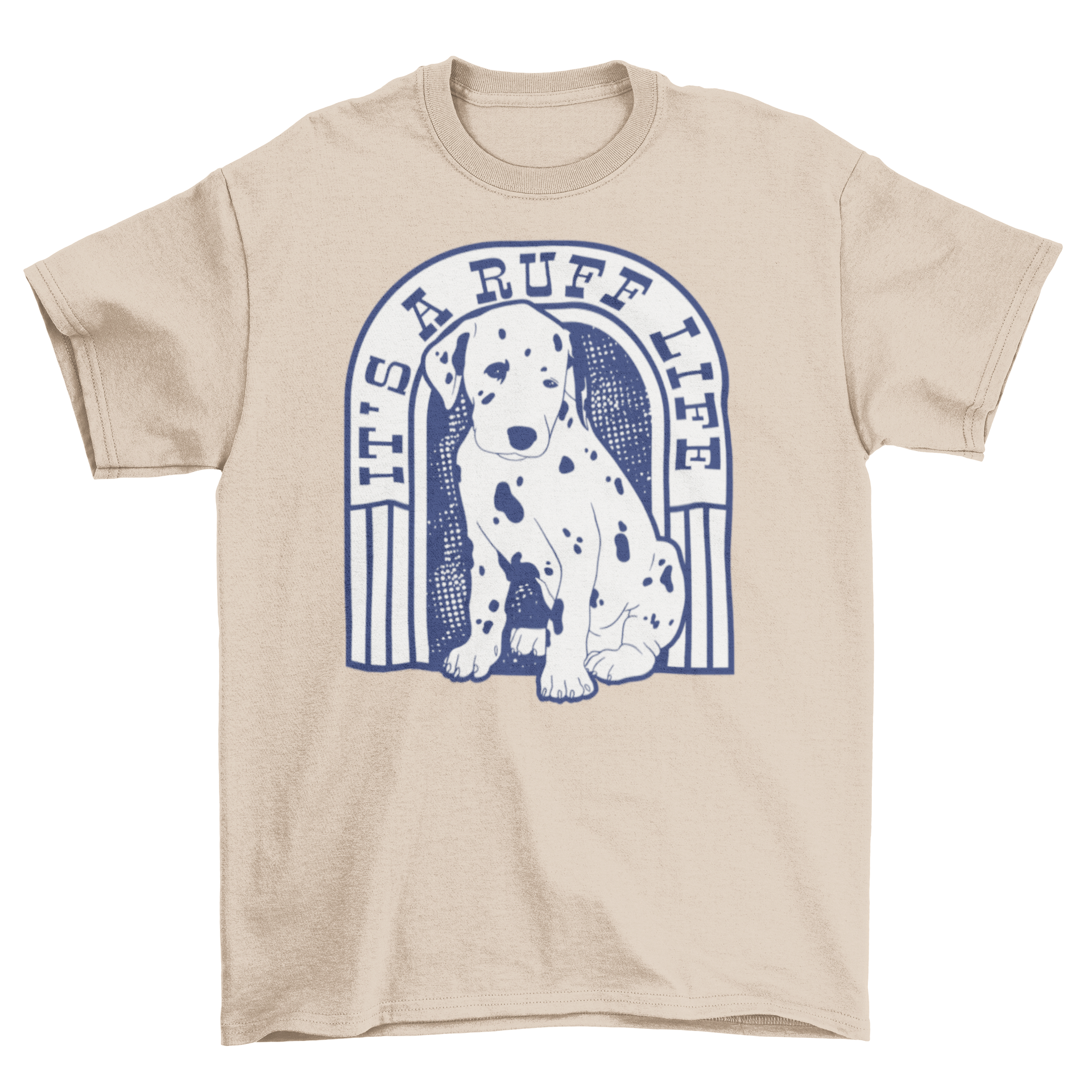 A stylish t-shirt featuring a Dalmatian dog illustration and the quote 'It's a ruff life' in a playful font.