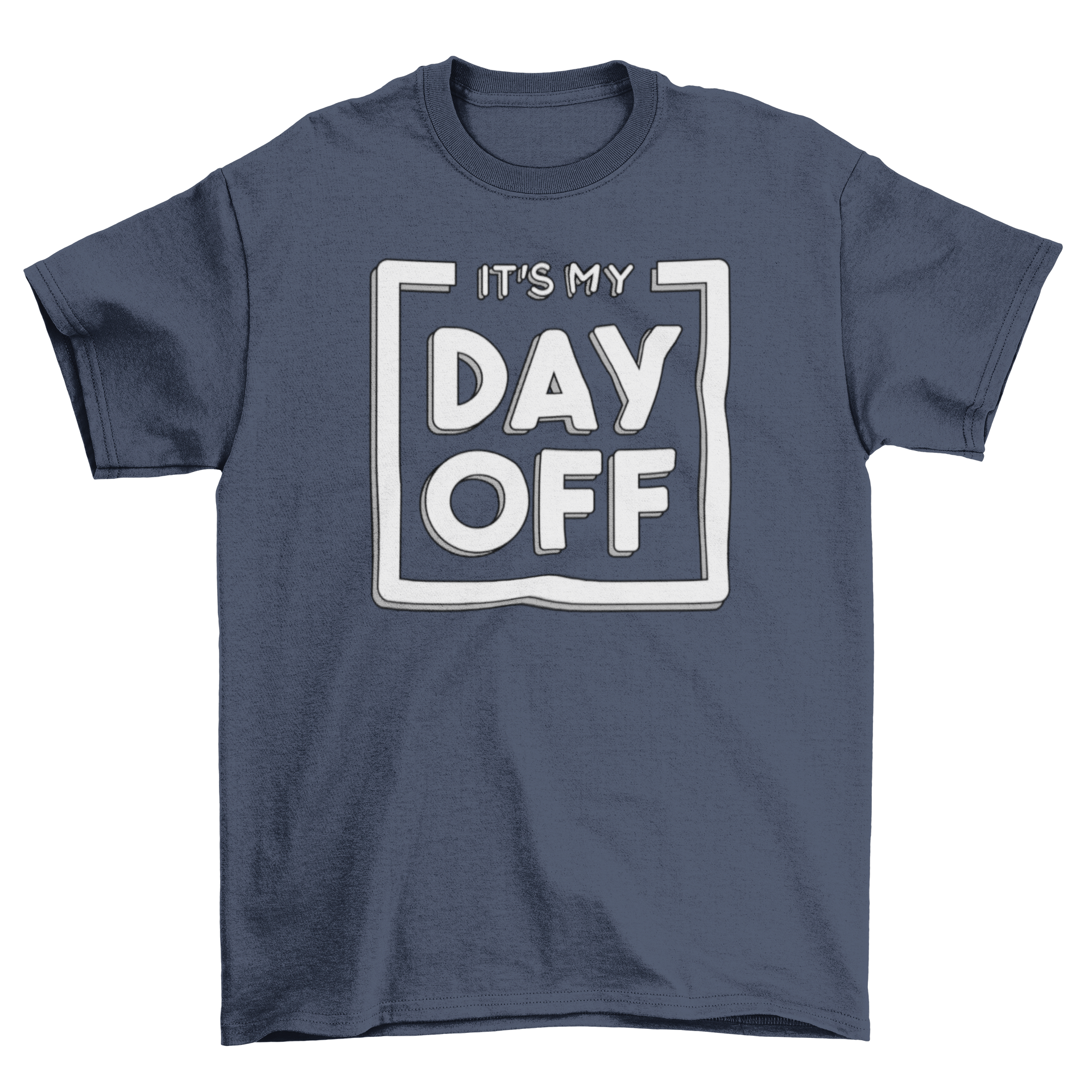 A stylish t-shirt featuring the quote 'It's my day off' in a modern font, perfect for casual wear.