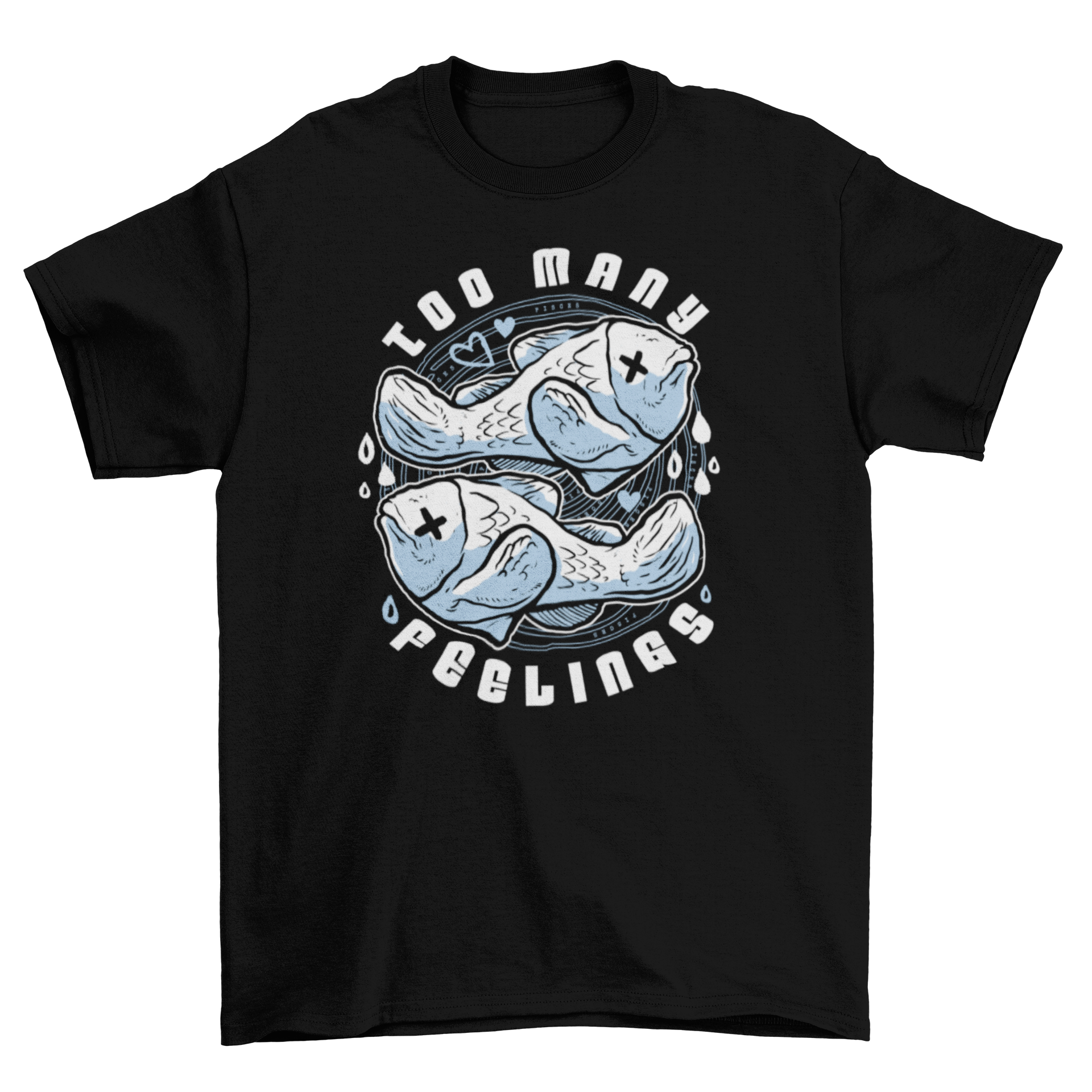 A stylish t-shirt featuring two dead fishes and the quote 'Too many feelings' in a creative design.