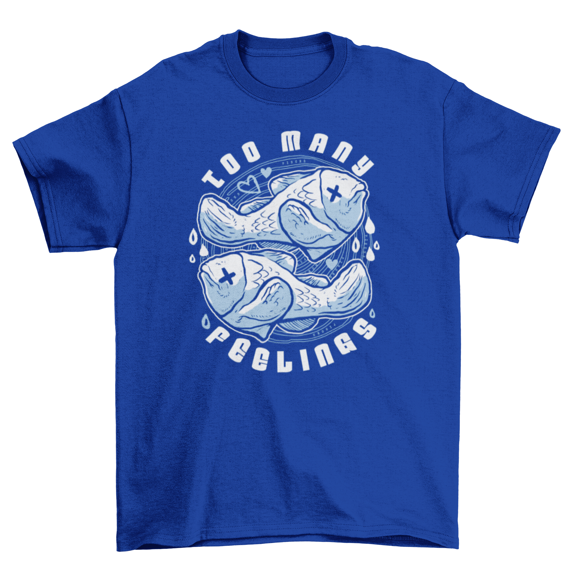 A stylish t-shirt featuring two dead fishes and the quote 'Too many feelings' in a creative design.