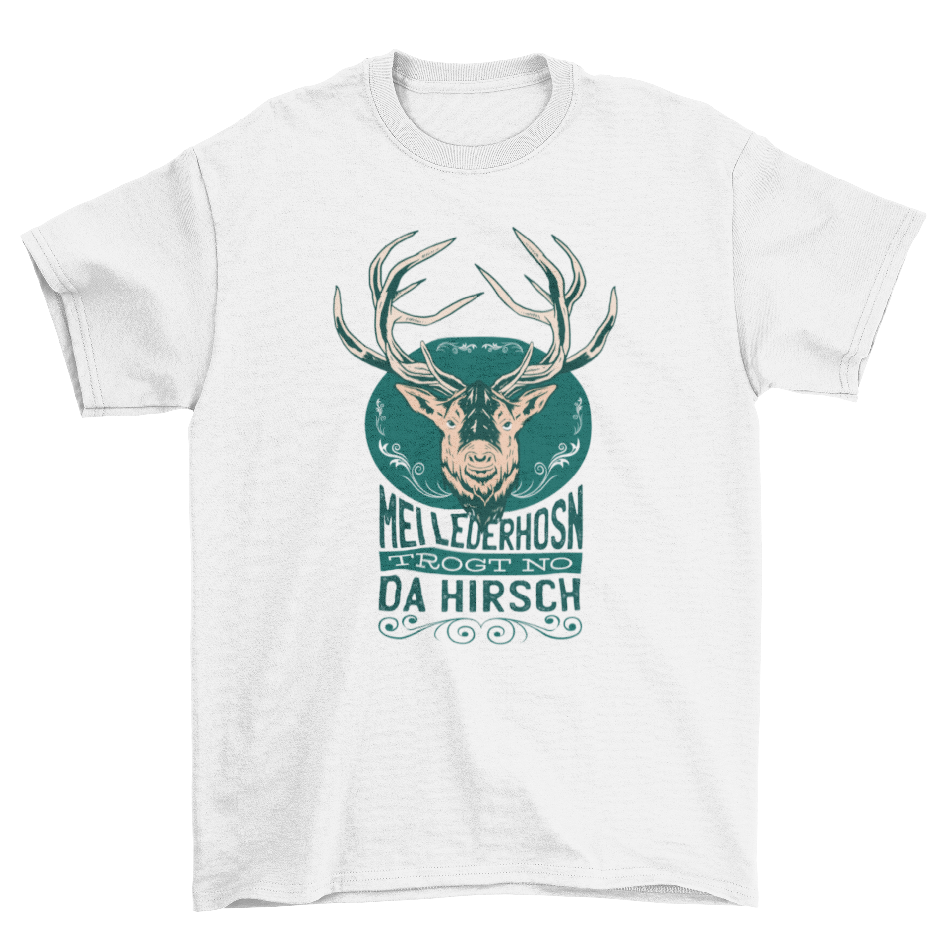 A stylish t-shirt featuring a deer quote design with the text 'Mei lederhosn trogt no da hirsch' in bold typography.