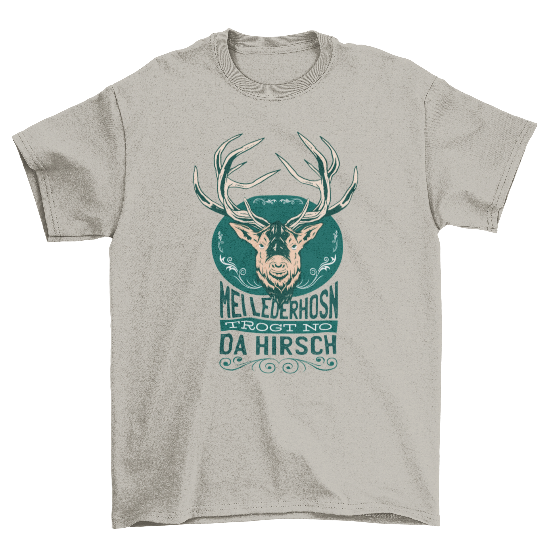 A stylish t-shirt featuring a deer quote design with the text 'Mei lederhosn trogt no da hirsch' in bold typography.