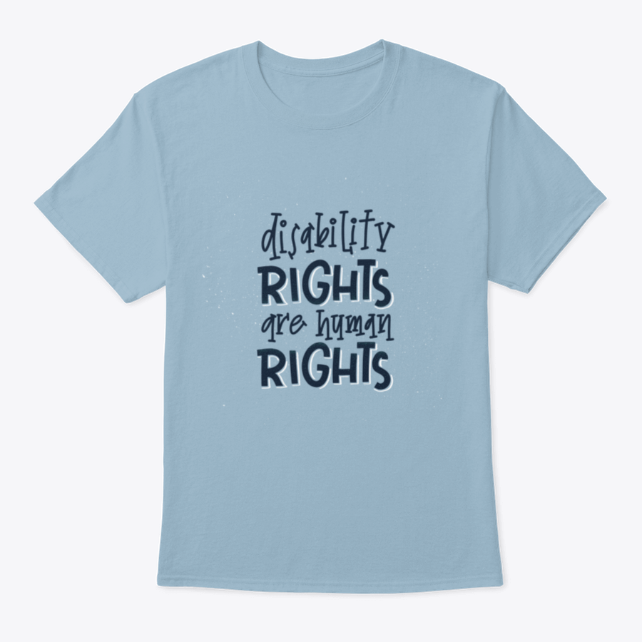 A stylish t-shirt featuring the phrase 'Disability Rights Are Human Rights', made from soft cotton fabric, perfect for casual wear.