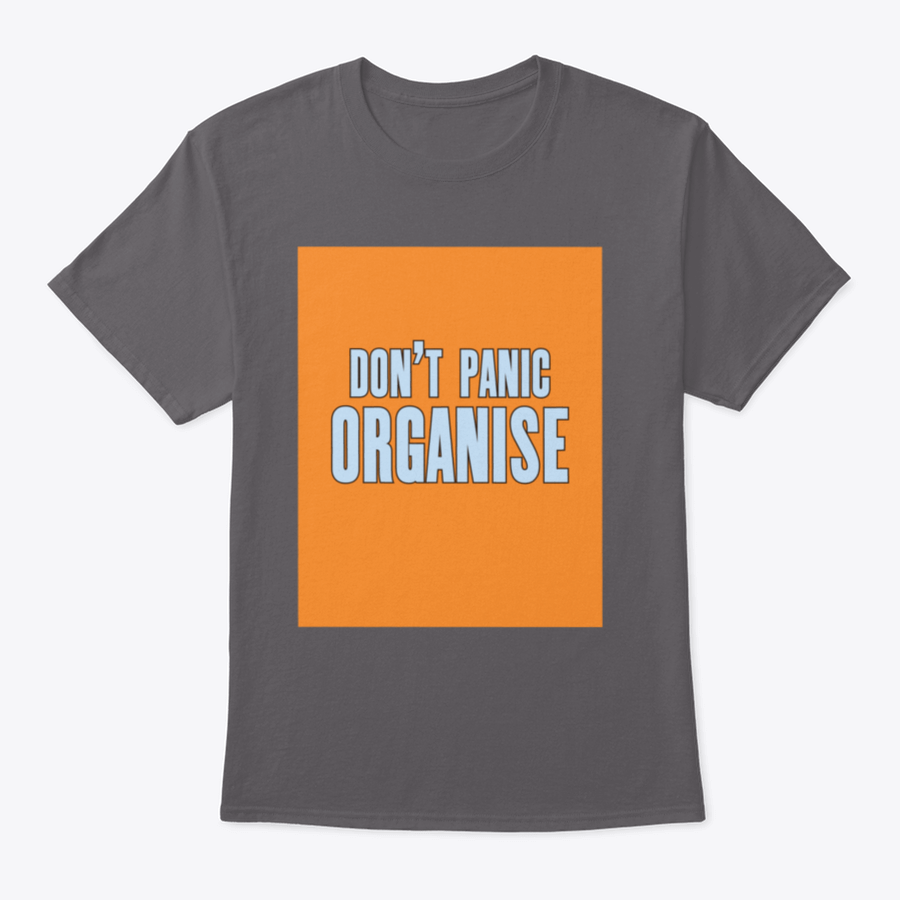 Do Not Panic Organise T-Shirt featuring motivational design, made from 100% cotton, displayed on a neutral background.