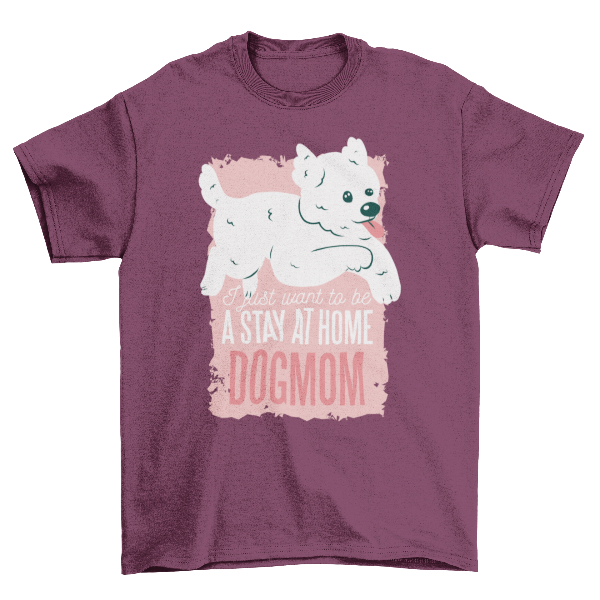 Cute Dogmom t-shirt featuring a playful dog illustration and a quote about being a stay-at-home dog mom.