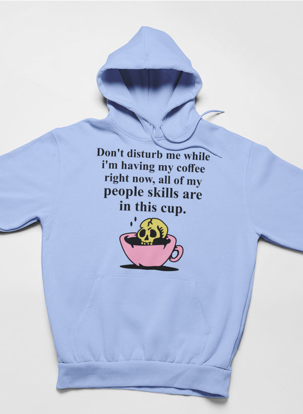 A cozy Don't Disturb Me Coffee Hoodie featuring a unique coffee-themed design, perfect for coffee lovers.