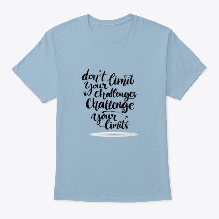 A motivational T-shirt featuring the quote 'Don't Limit Your Challenges, Challenge Your Limits' in a stylish design, made from soft cotton fabric.