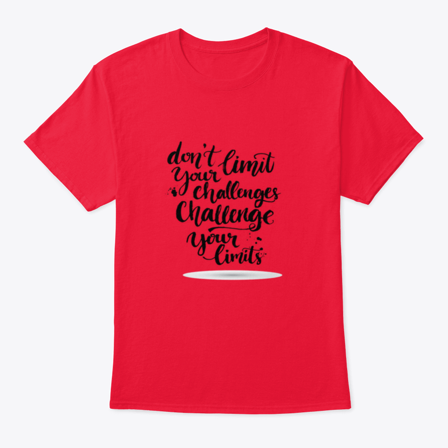 A motivational T-shirt featuring the quote 'Don't Limit Your Challenges, Challenge Your Limits' in a stylish design, made from soft cotton fabric.