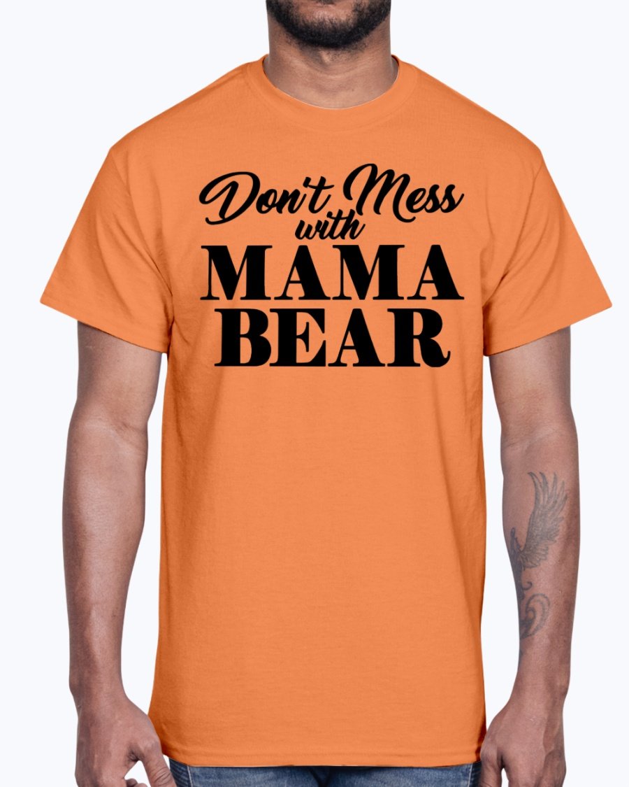 A stylish unisex cotton tee featuring the phrase 'Don't Mess with Momma Bear' with a bear graphic, perfect for animal lovers.