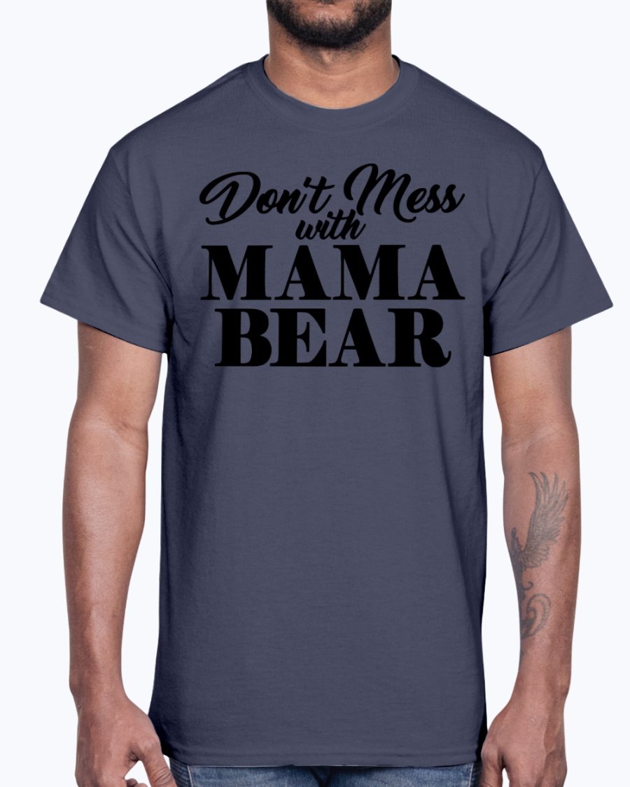 A stylish unisex cotton tee featuring the phrase 'Don't Mess with Momma Bear' with a bear graphic, perfect for animal lovers.