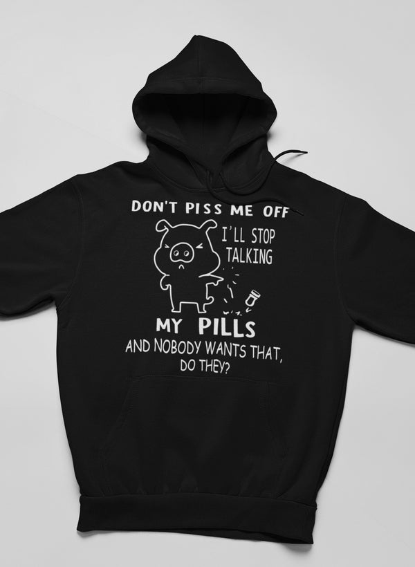 Don't Piss Me Off Hoodie featuring a unique design by top artists, made from a cozy cotton/poly fleece blend.