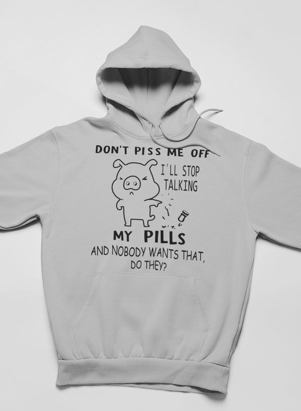 Don't Piss Me Off Hoodie featuring a unique design by top artists, made from a cozy cotton/poly fleece blend.