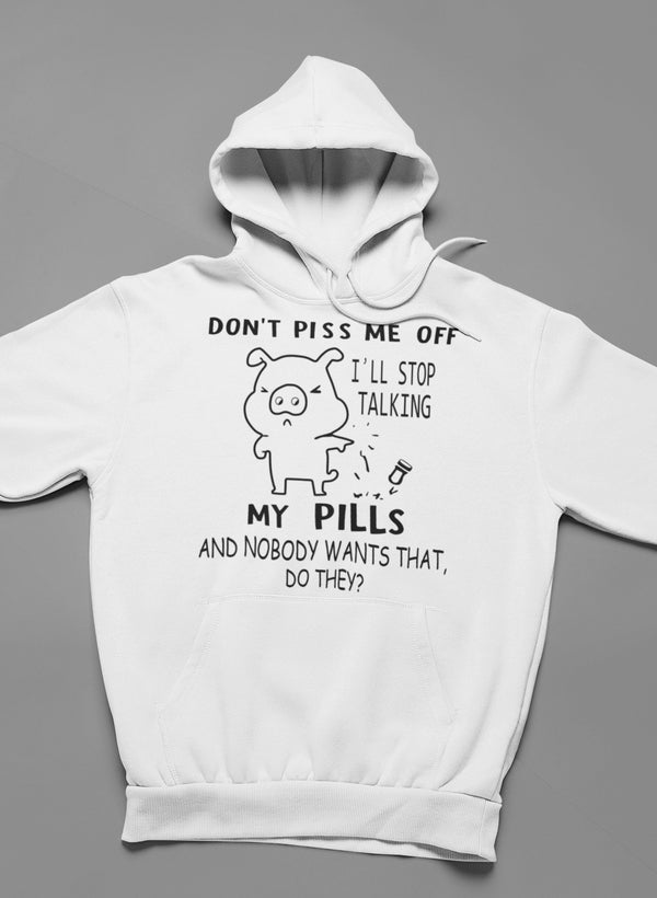 Don't Piss Me Off Hoodie featuring a unique design by top artists, made from a cozy cotton/poly fleece blend.