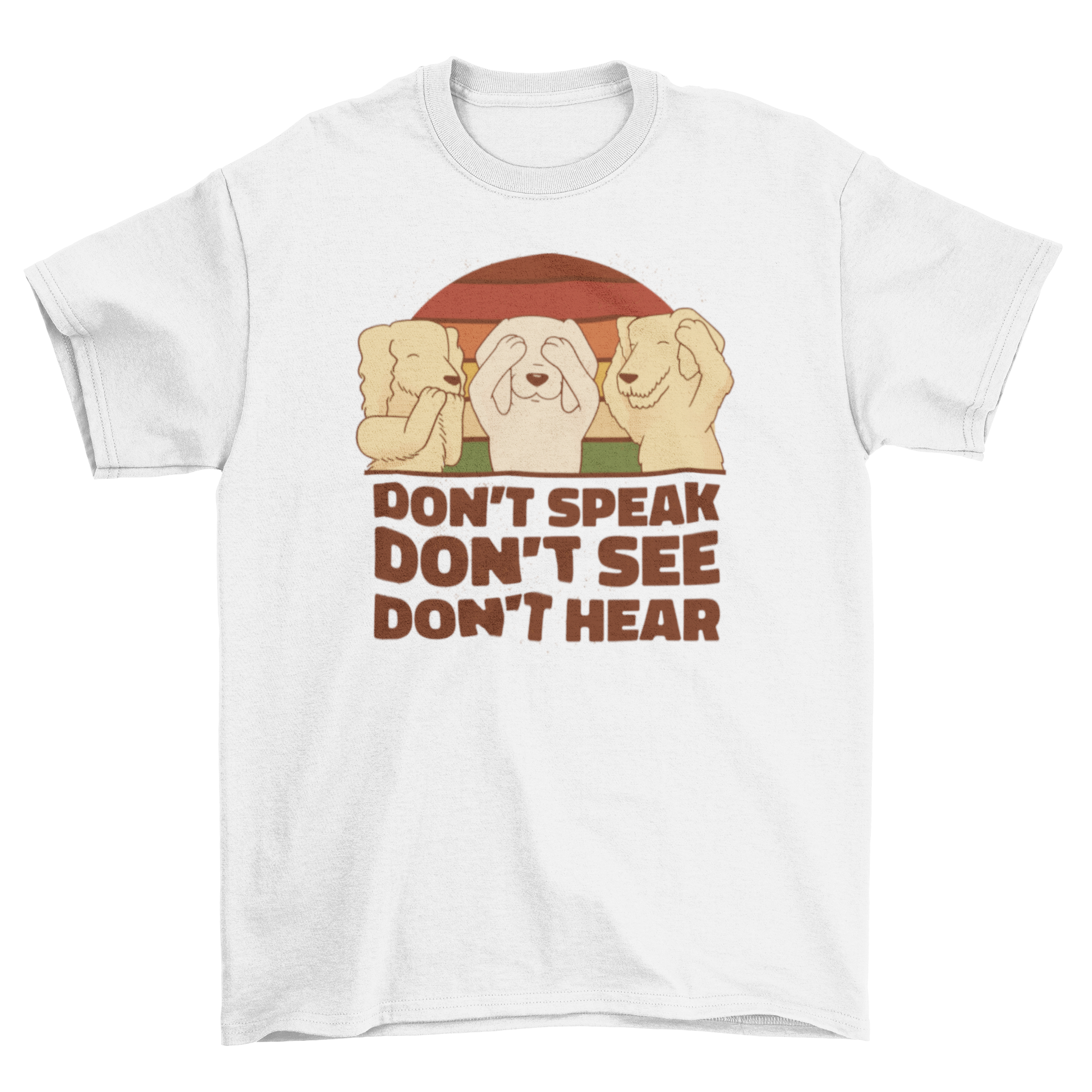 A stylish t-shirt featuring the quote 'Don't speak don't see don't hear' designed for dog lovers.